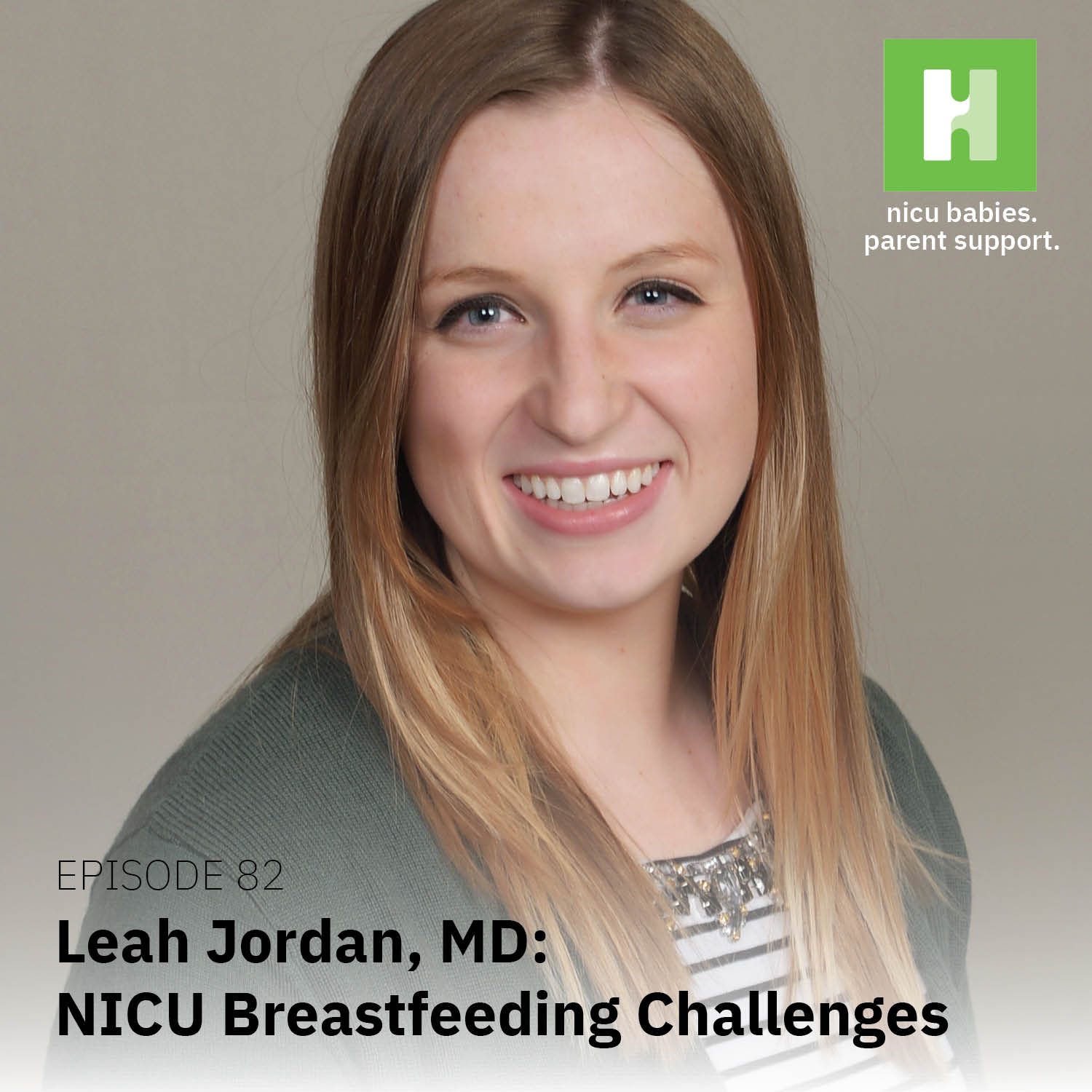 Episode 82: Common NICU Breastfeeding Problems ft. Dr. Leah Jordan