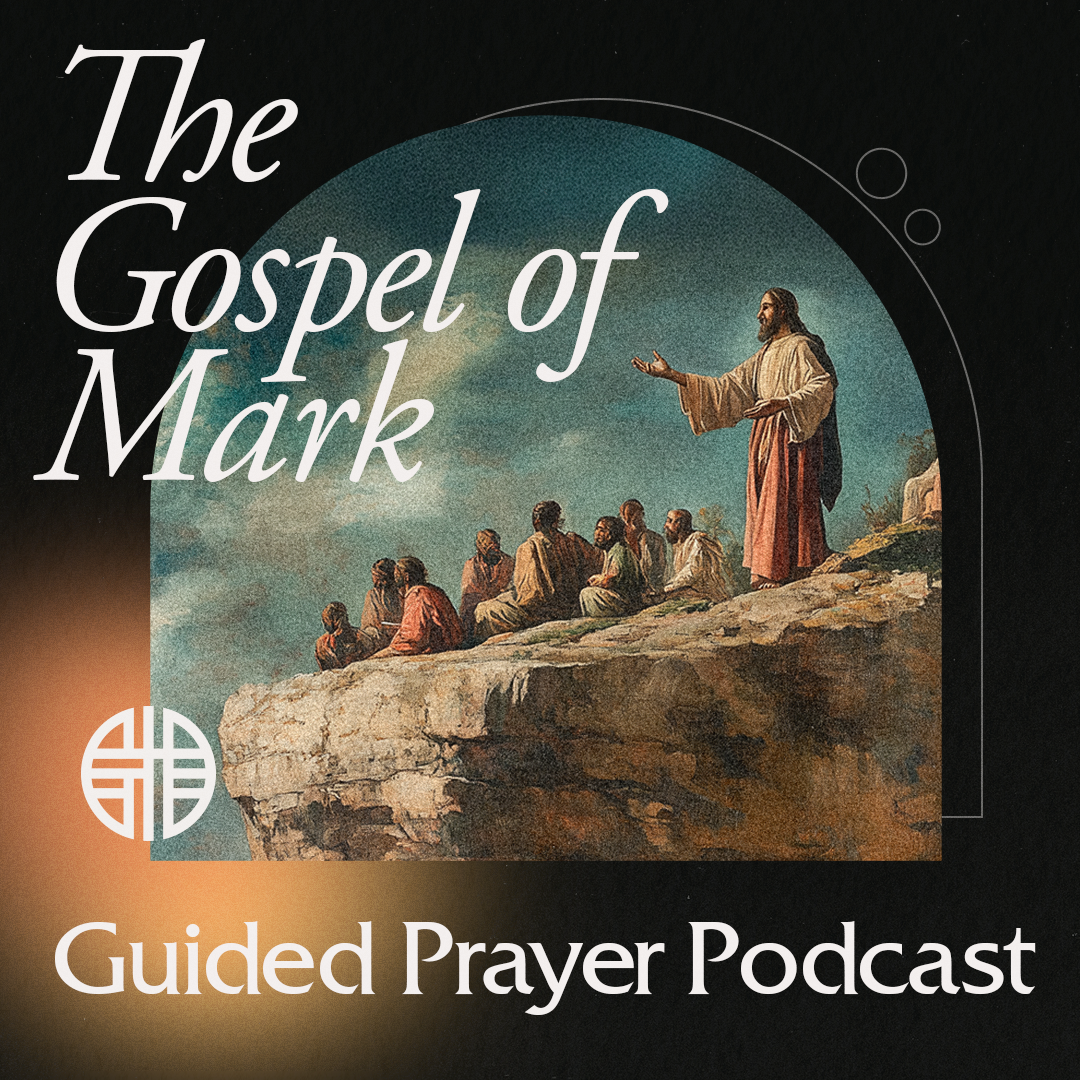 Week 1 : A Prayer for Repentance | Pray Through the Gospel of Mark