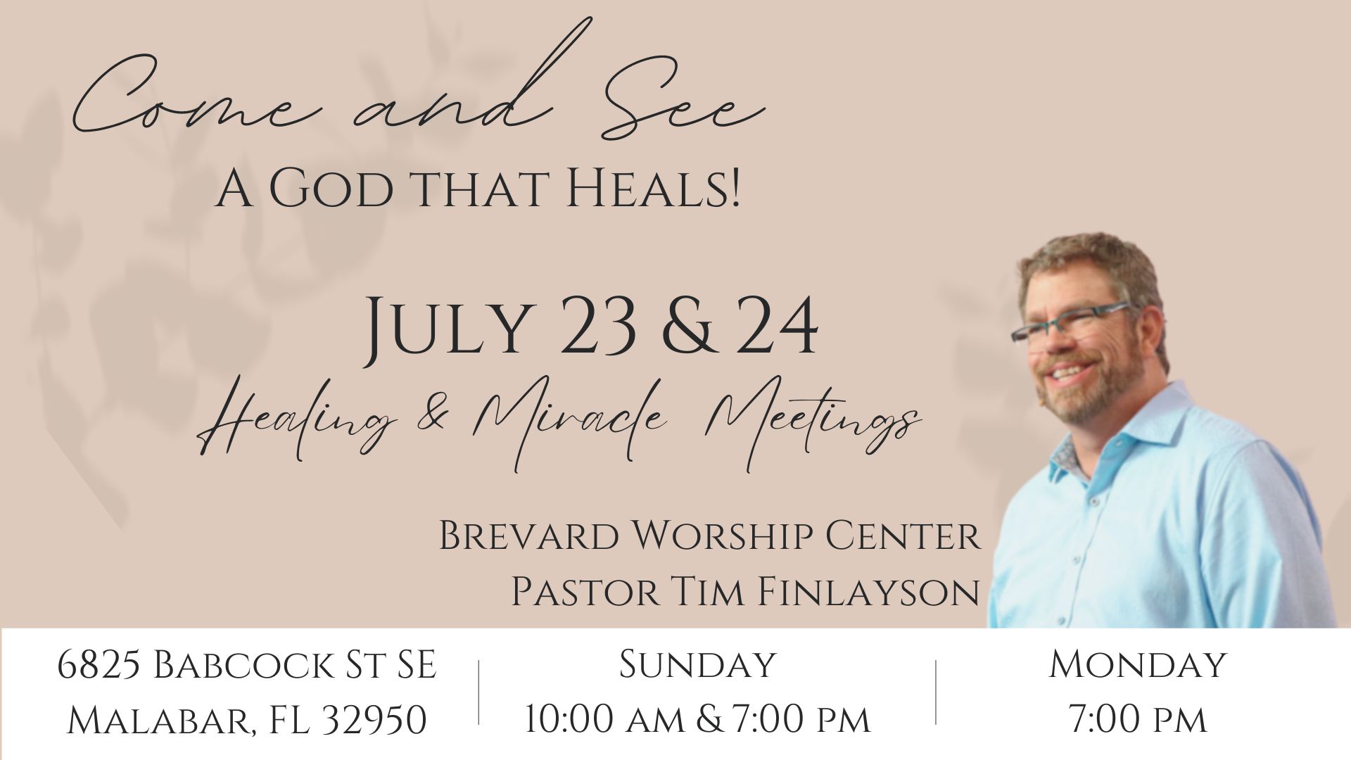 Healing & Miracle Meetings July 23 at 10am & 7pm and July 24 at 7pm