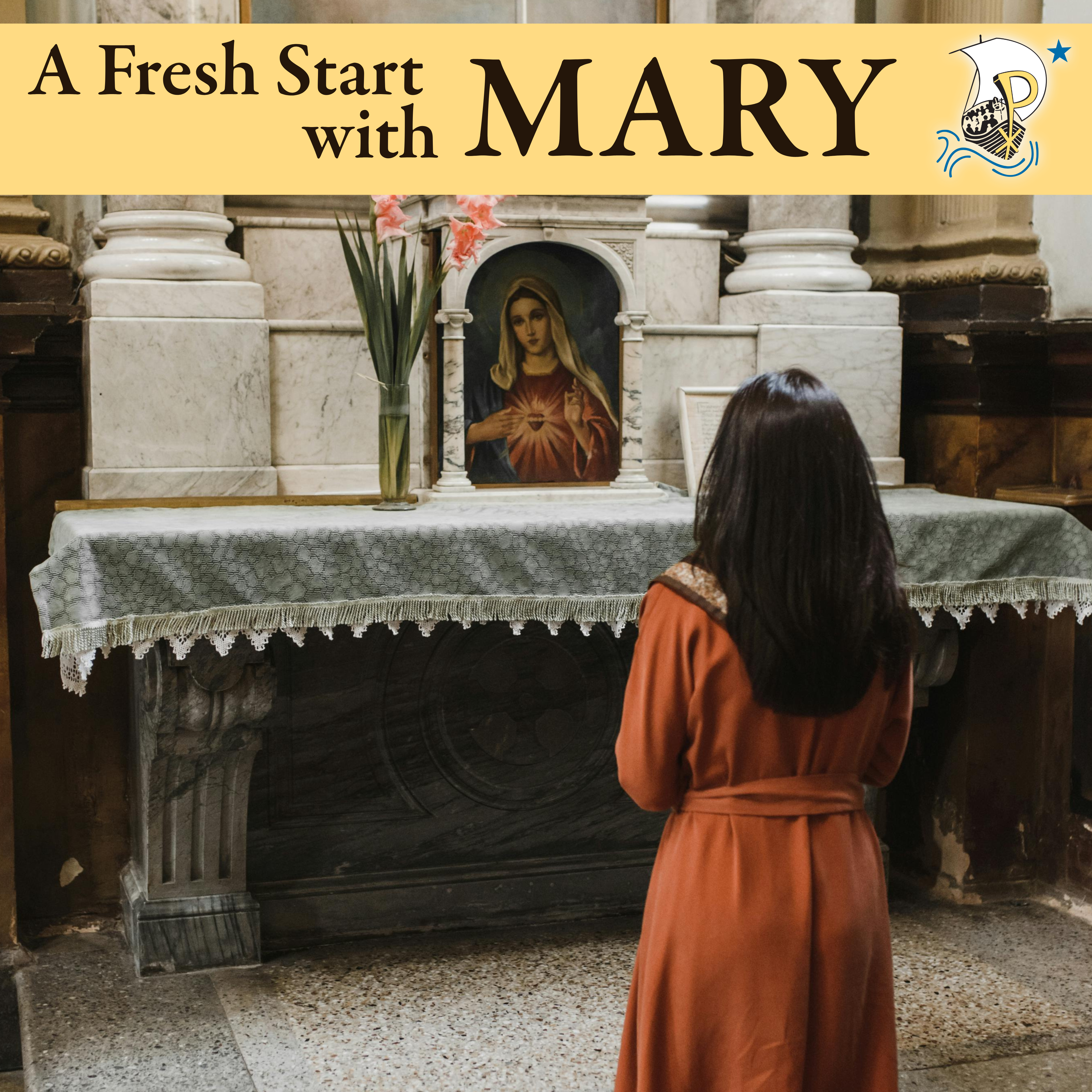 A Fresh Start with Mary