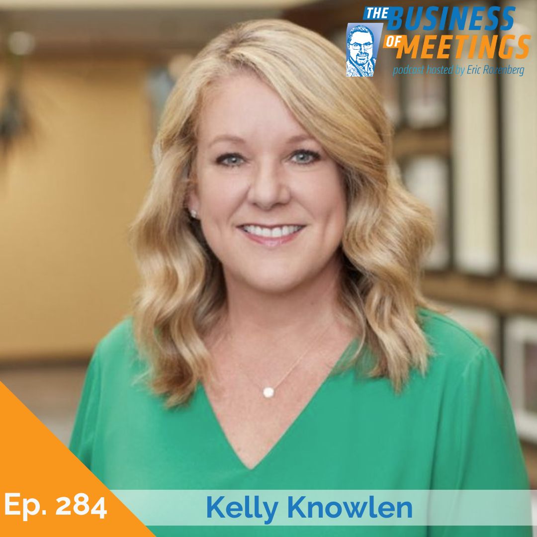284: Beyond Logistics: How to Create the World’s Most Welcoming Events with Kelly Knowlen