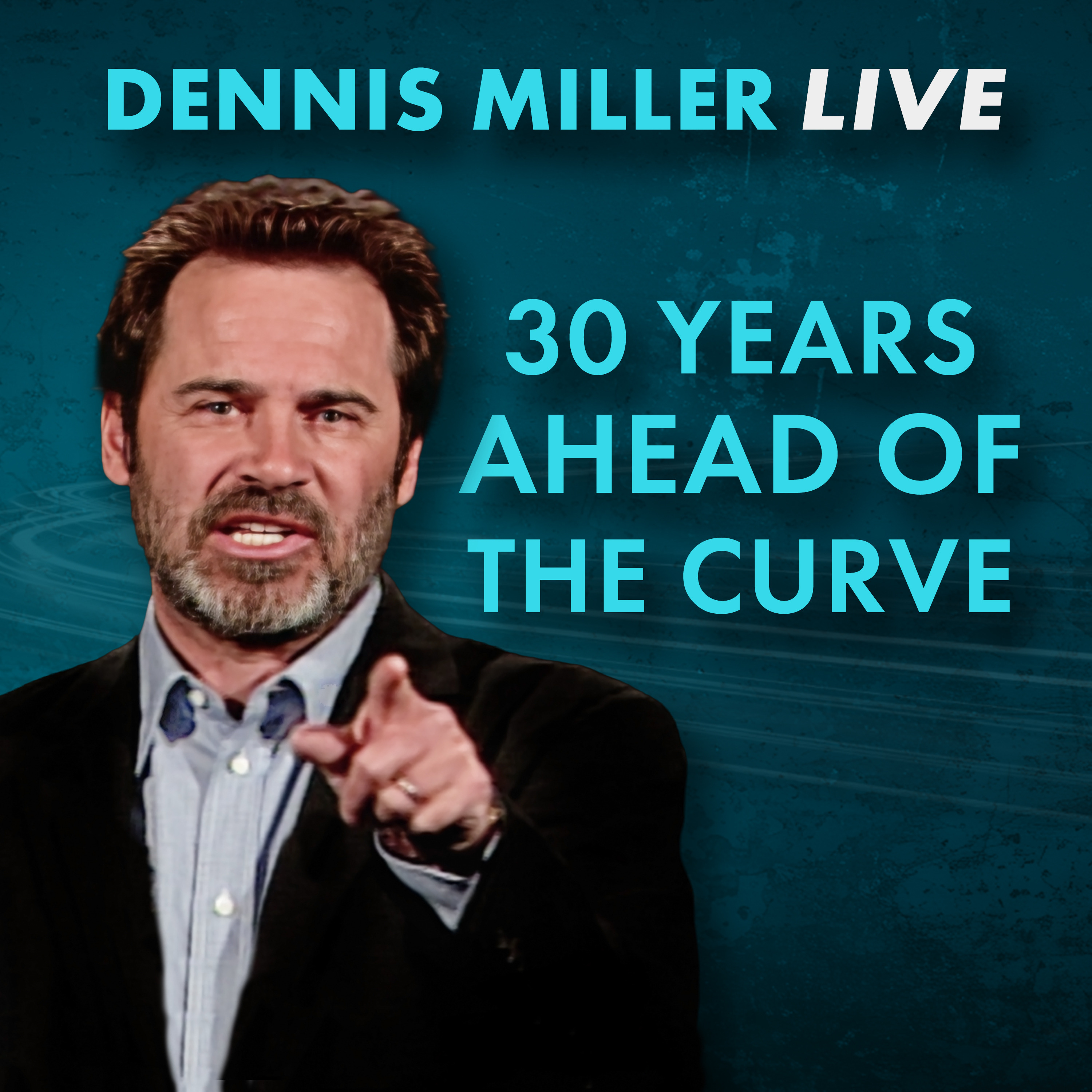 Dennis Miller: 30 Years Ahead of the Curve
