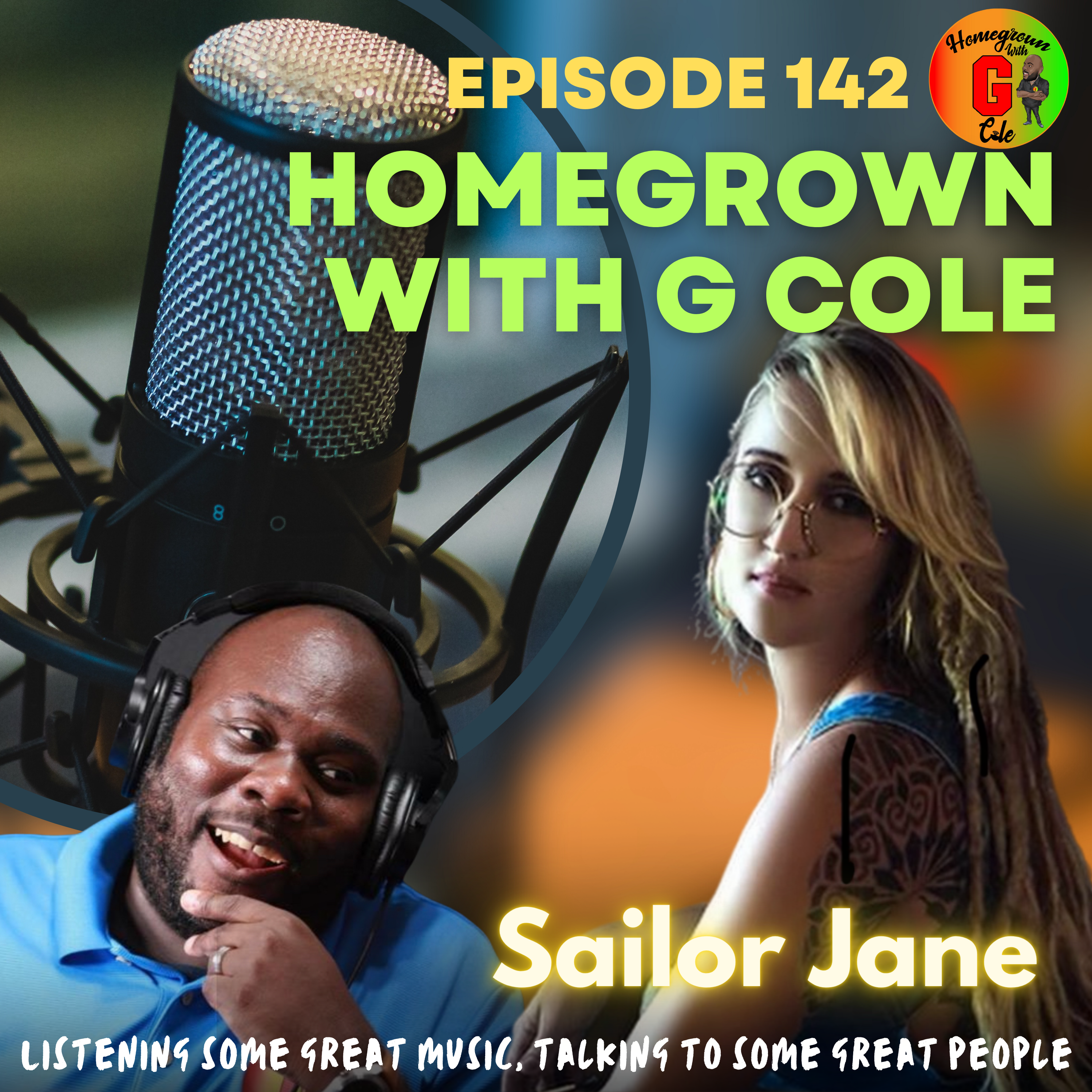 Homegrown with G Cole. Episode 142: G Cole speaks with Soulful Singer, Sailor Jane about her brand new single ”No Ordinary Love”