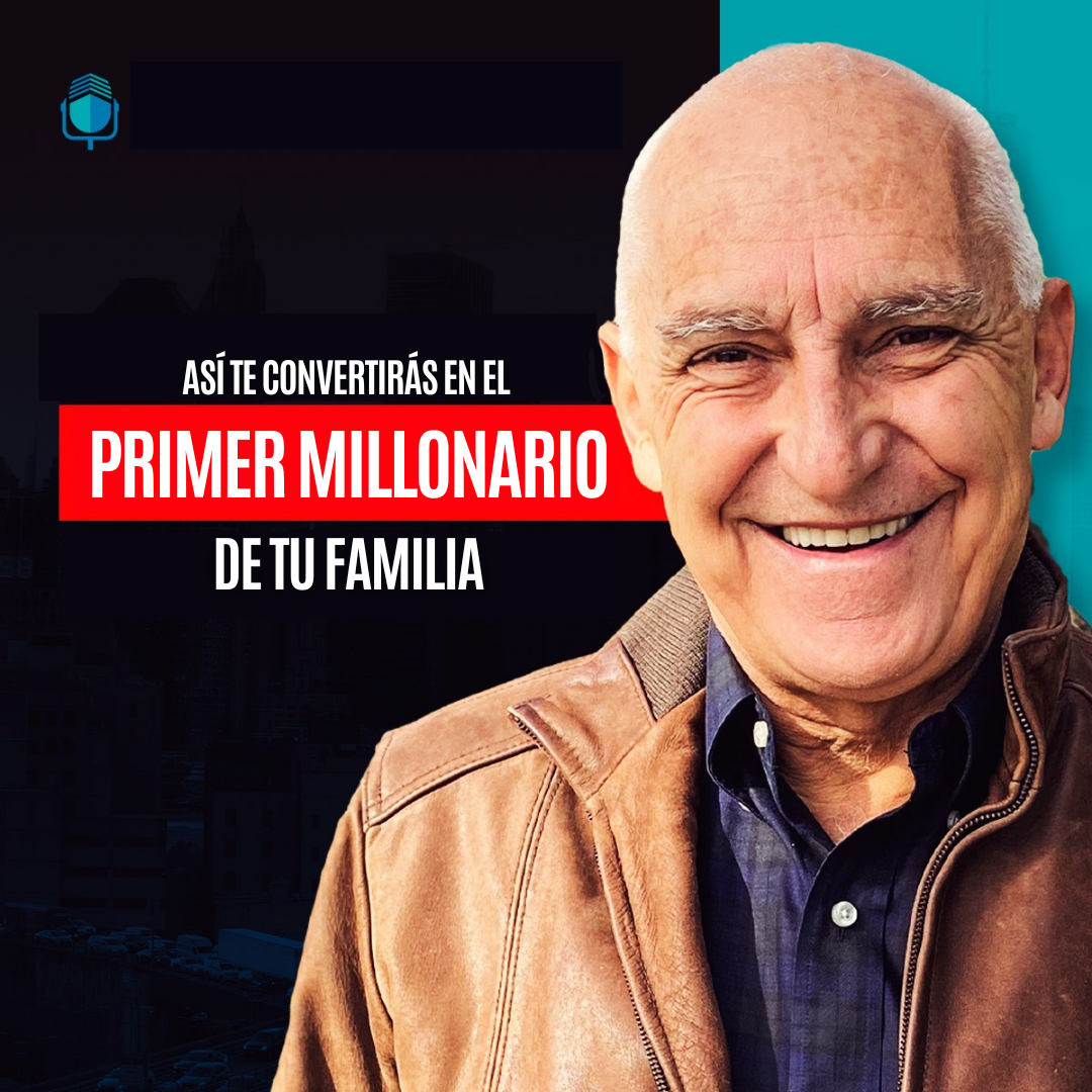 Así te Convertirás en el Primer MILLONARIO de tu Familia