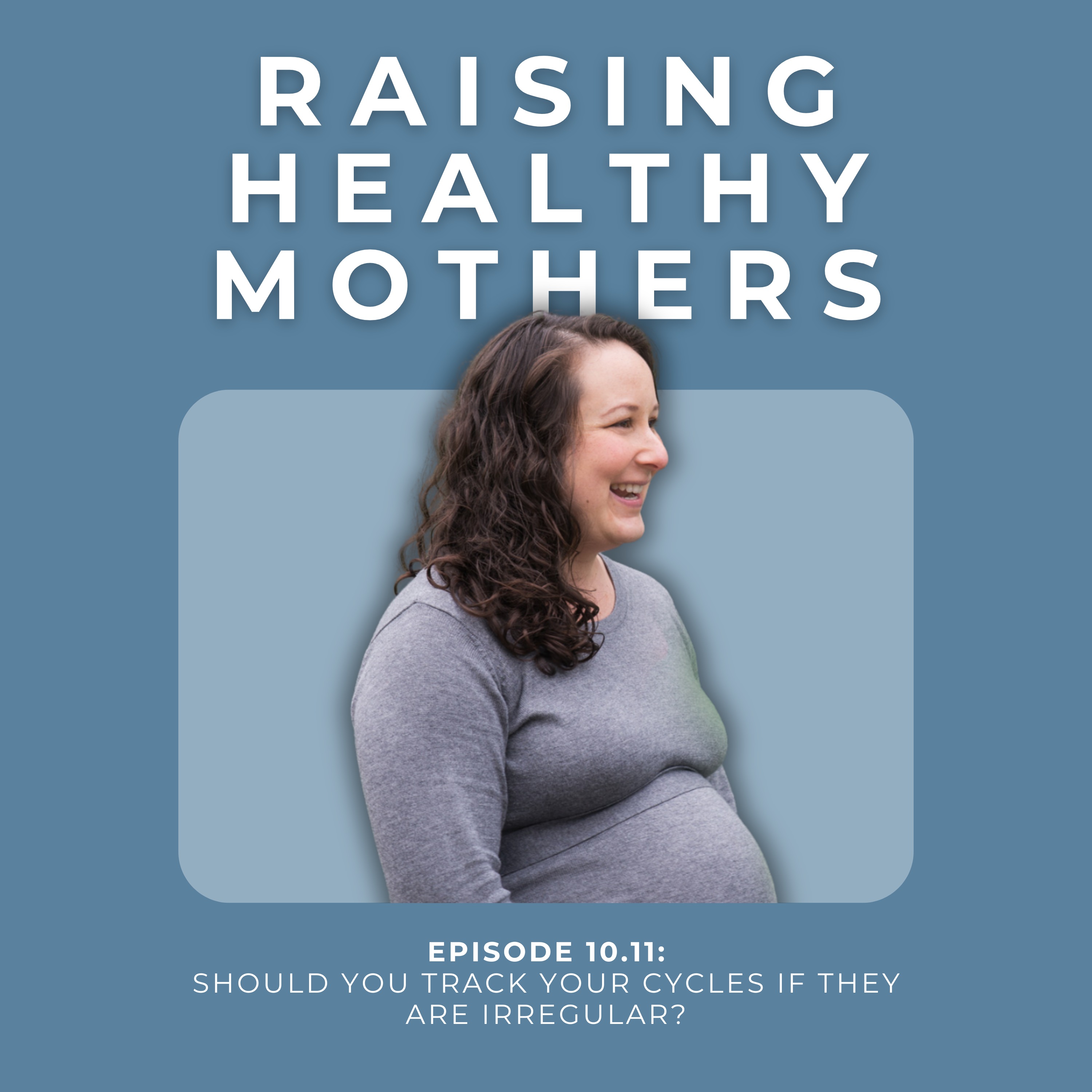 Raising Healthy Mothers