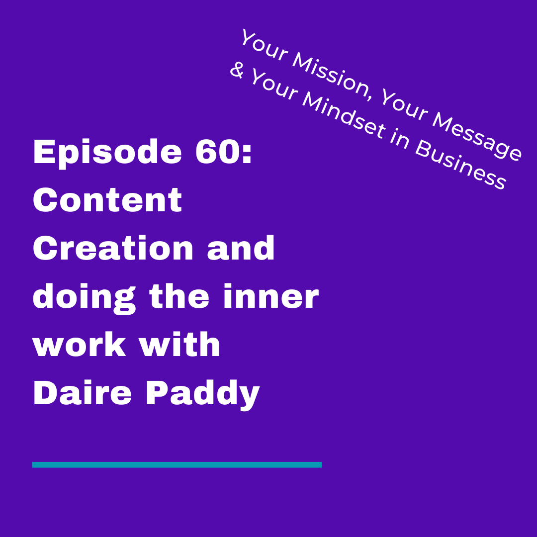Content Creation and doing the inner work with Daire Paddy