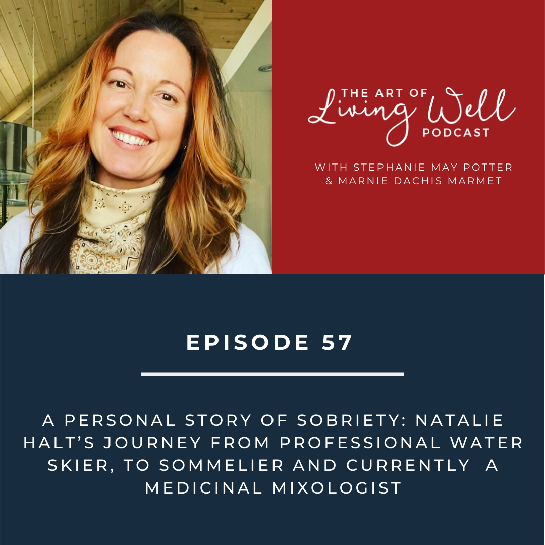 E57: A personal story of sobriety: Natalie Halt’s journey from professional water skier, to sommelier and currently a medicinal mixologist