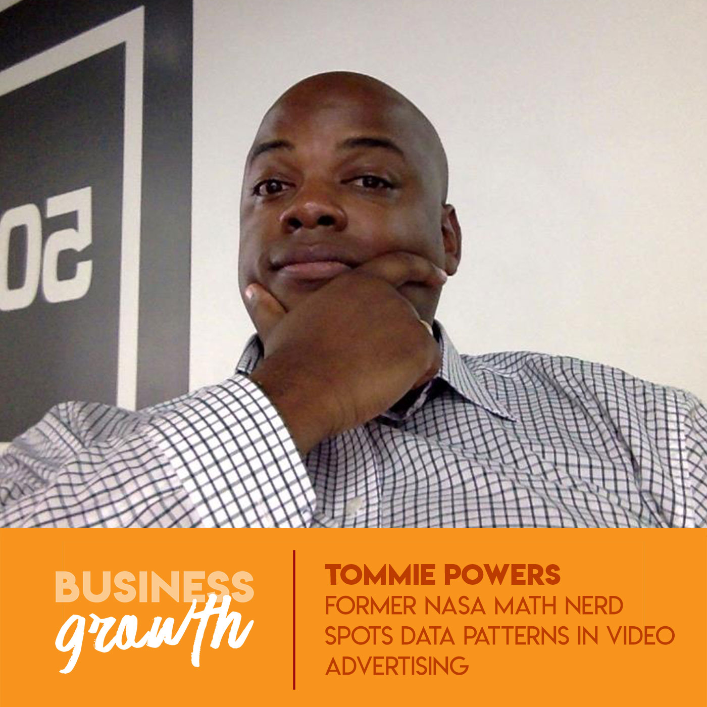 cover of episode Former NASA Math Nerd Spots Data Patterns In Video Advertising with Tommie Powers - Episode 76