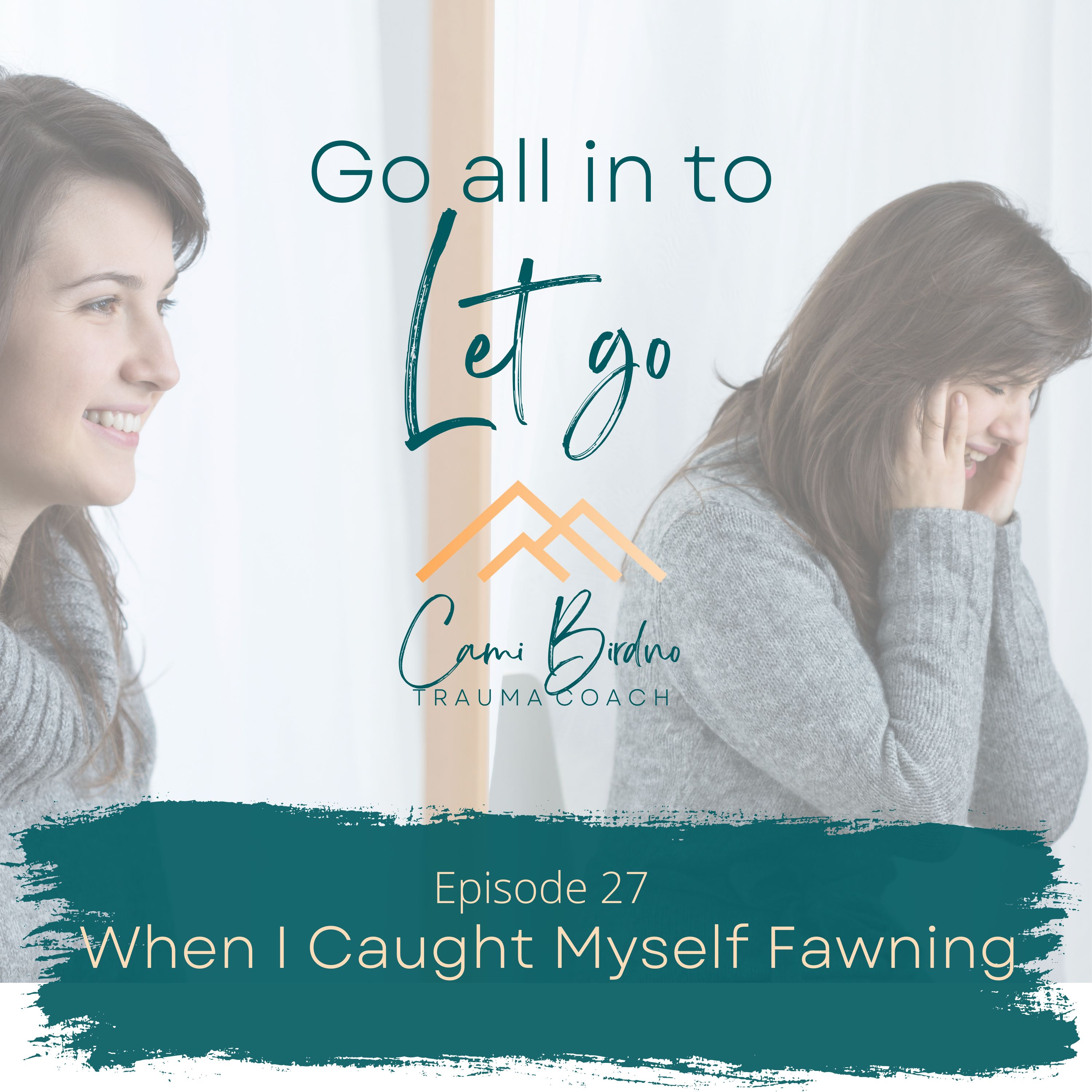 Go all in to Let go - Trauma Healing Insights