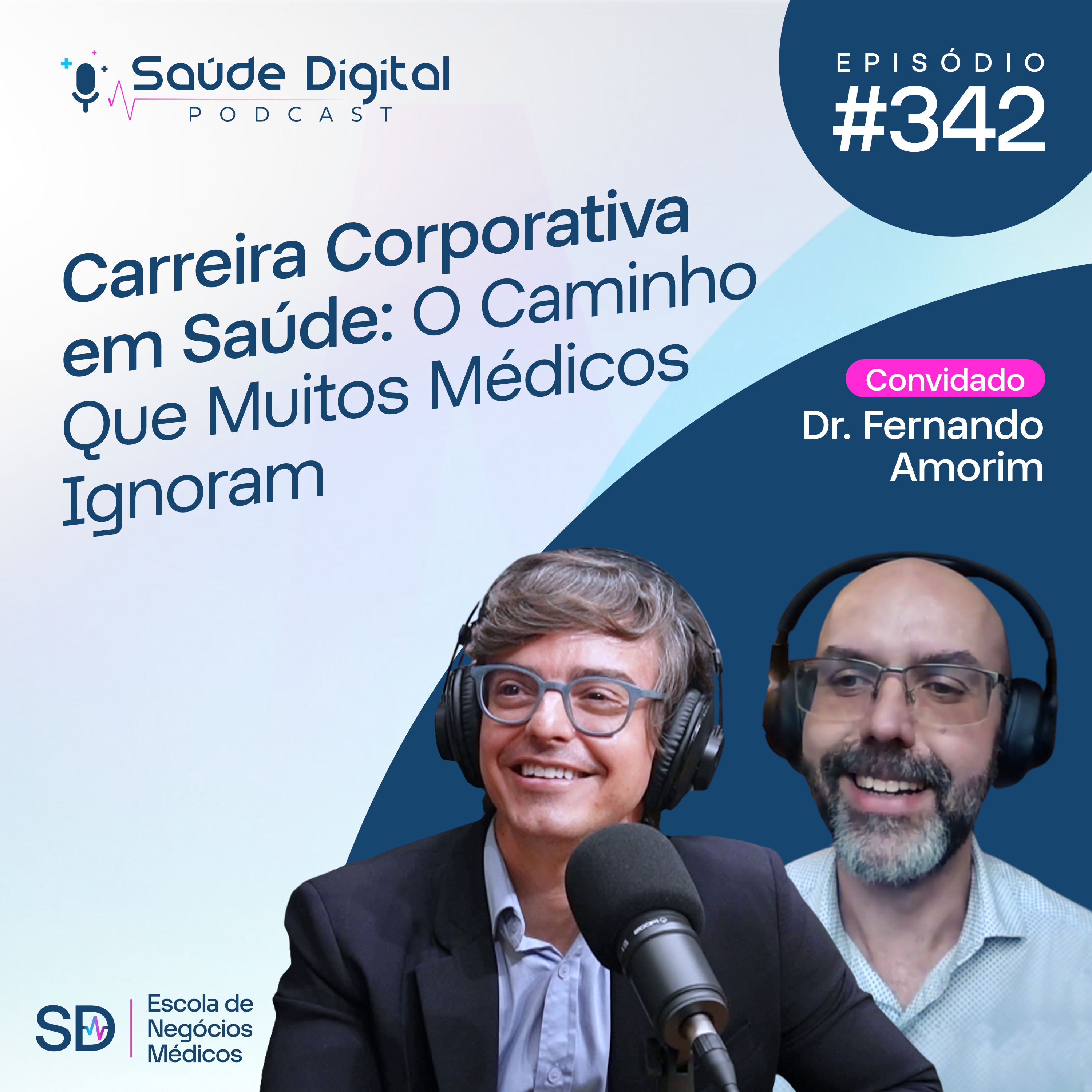 SD342 - Carreira Corporativa em Saúde: O caminho que muitos Médicos ignoram