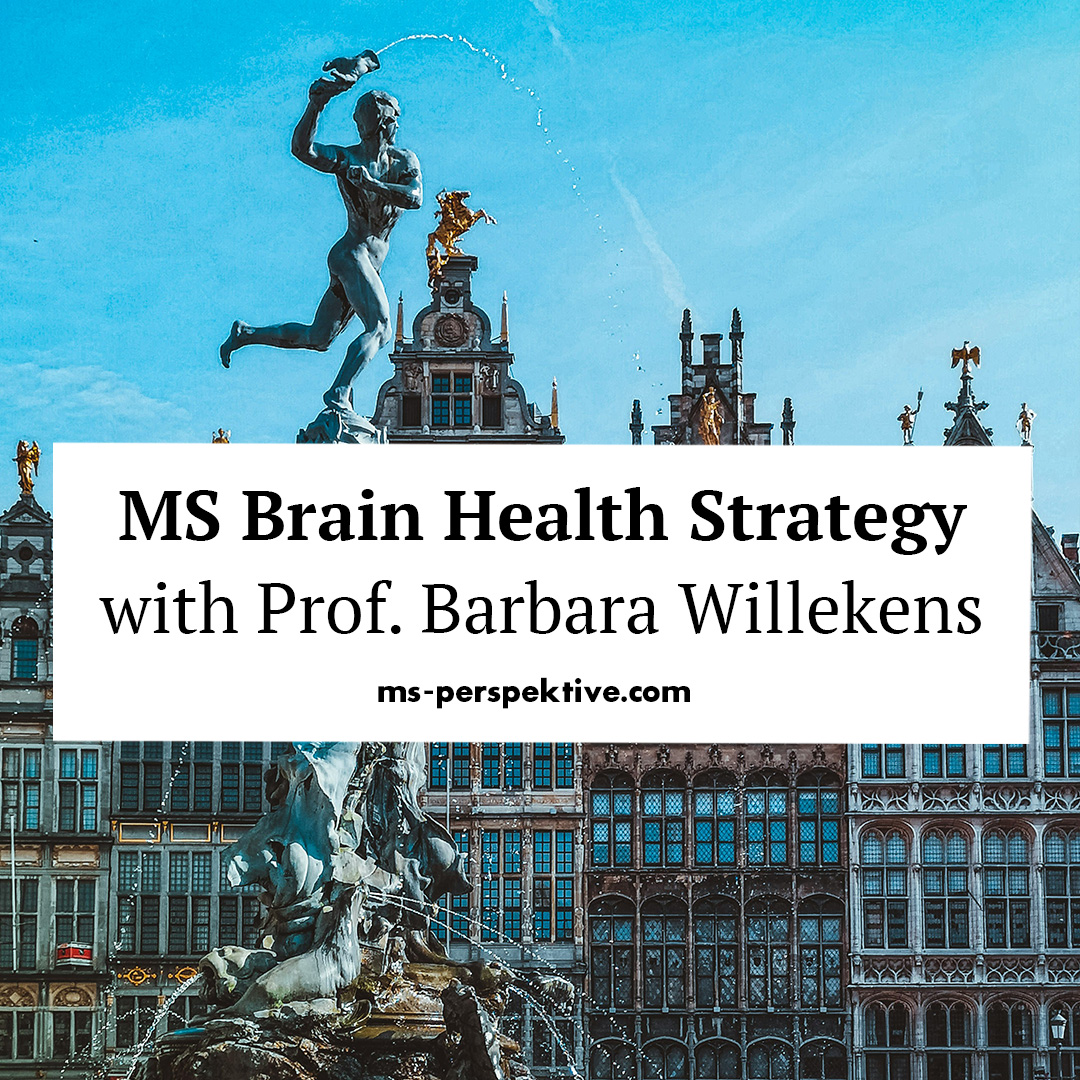 #125: The MS Brain Health Strategy: Treatments, Cognitive Tools & Patient Empowerment with Prof. Barbara Willekens