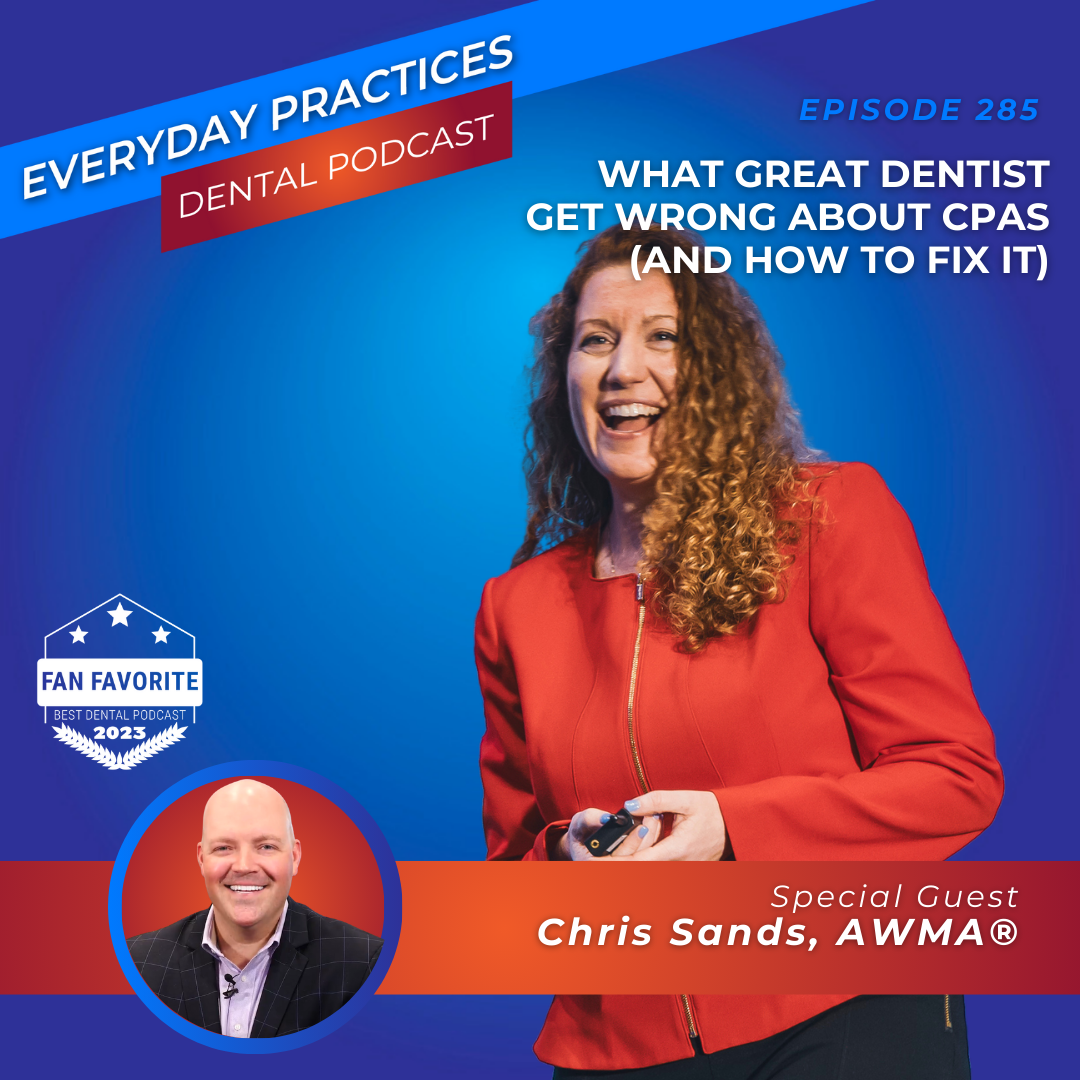 What Great Dentists Get Wrong About CPAs (E.285)