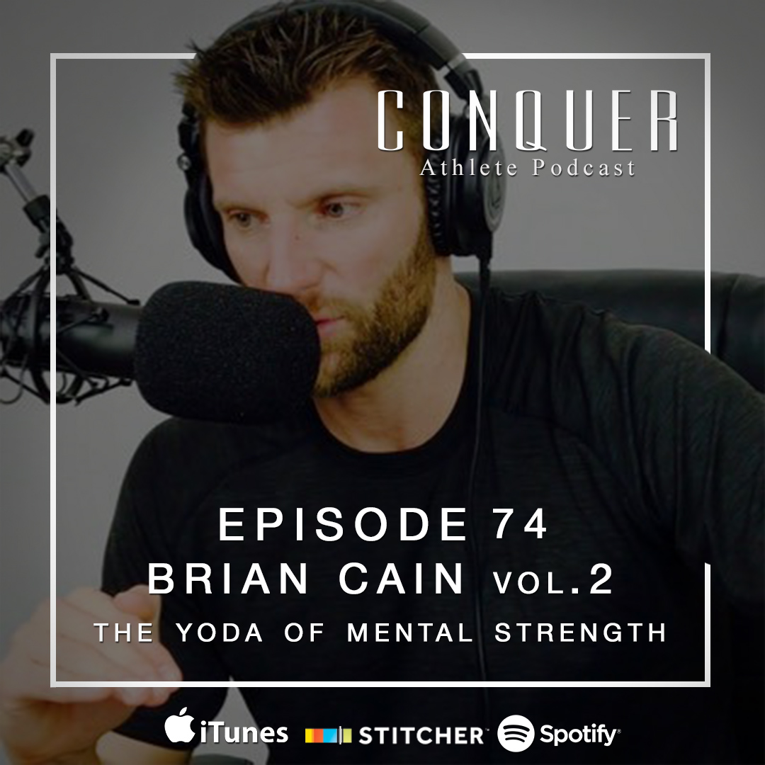 #74: Brian Cain Volume 2