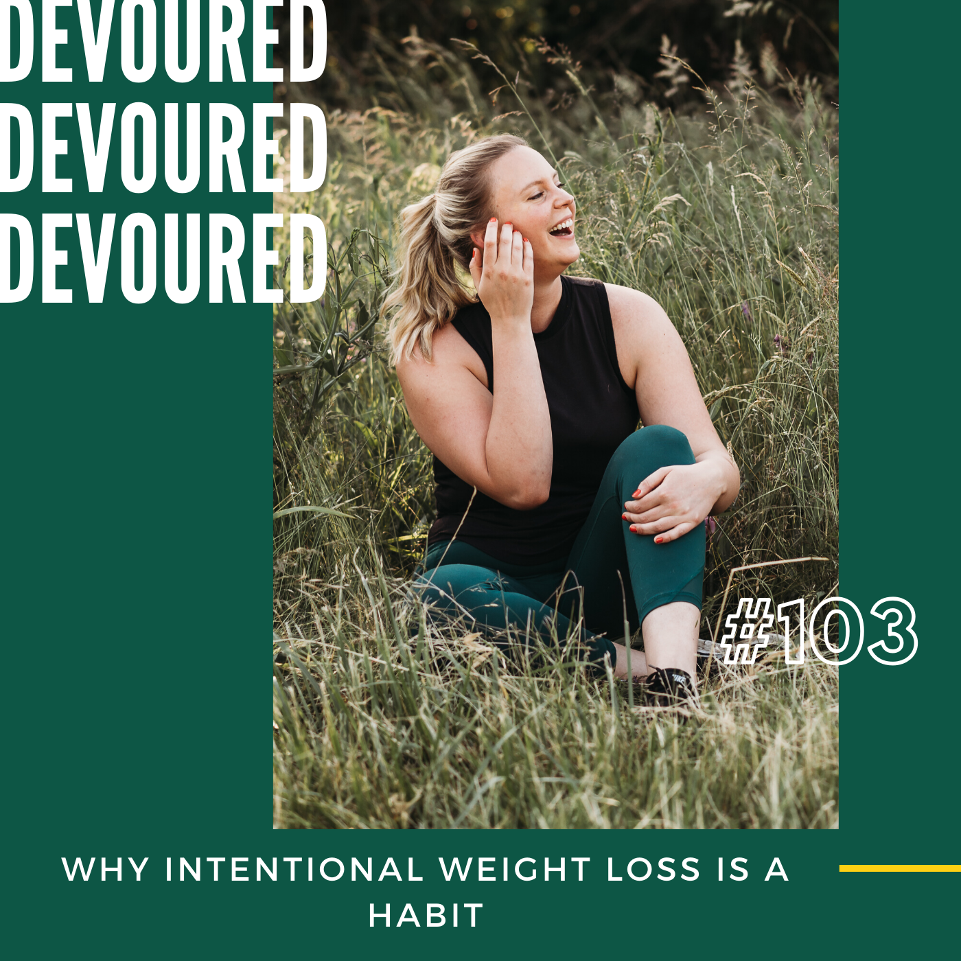 103. Why Intentional Weight Loss is a Habit