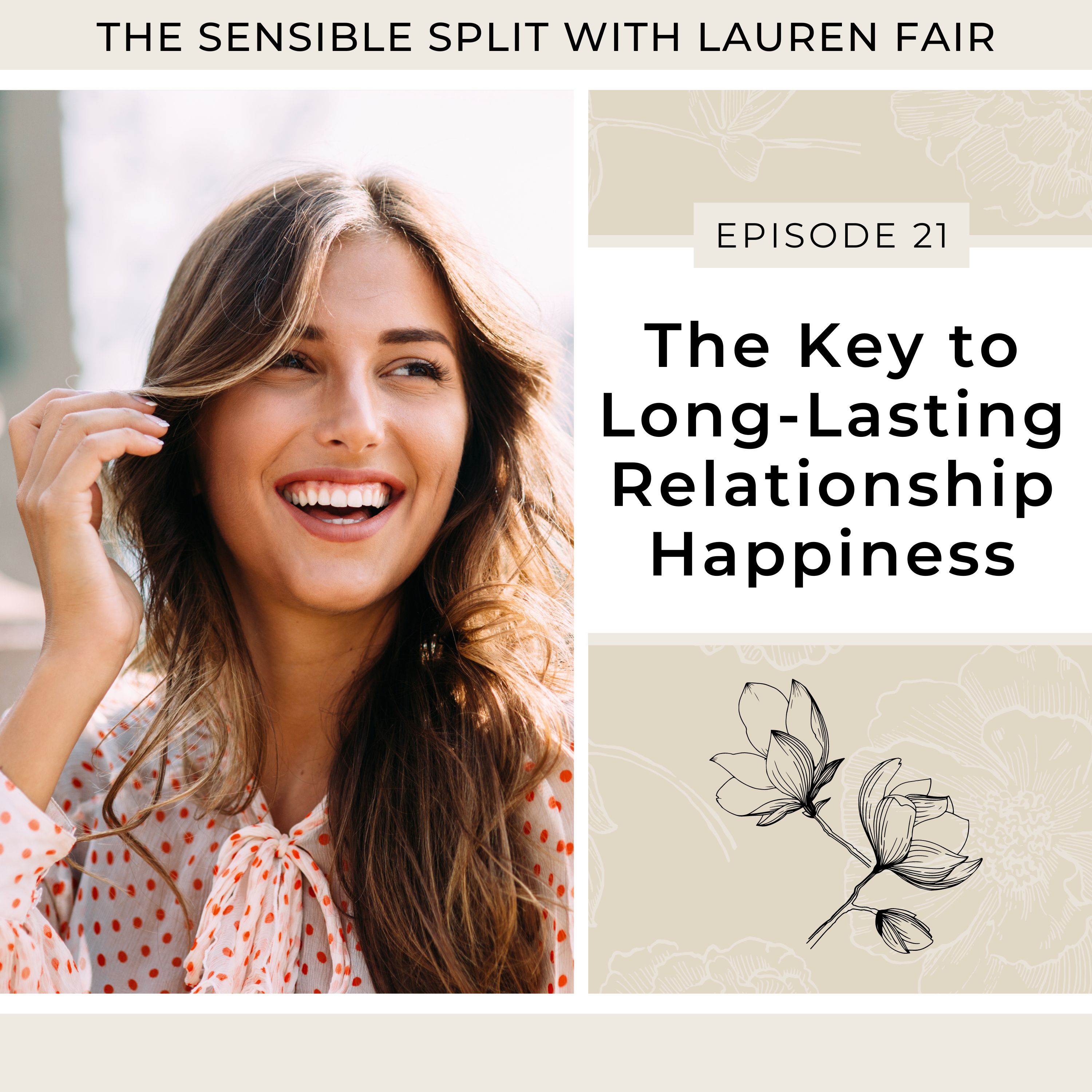 21. The Key to Long-Lasting Relationship Happiness