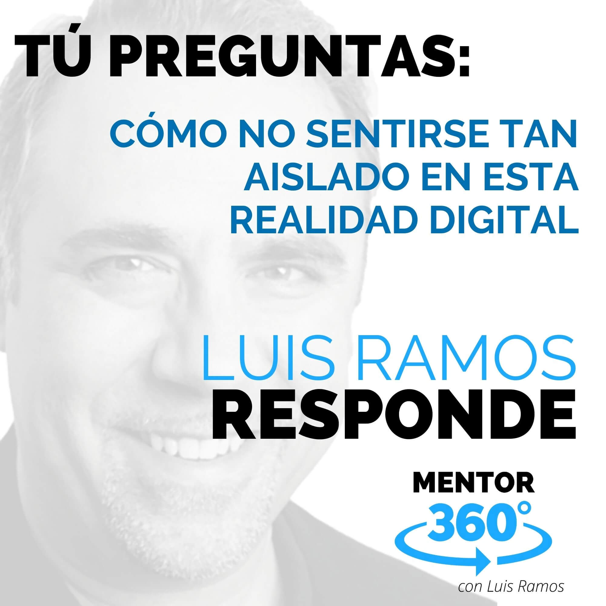 Cómo No Sentirse Tan Aislado en Esta Realidad Digital - MENTOR360