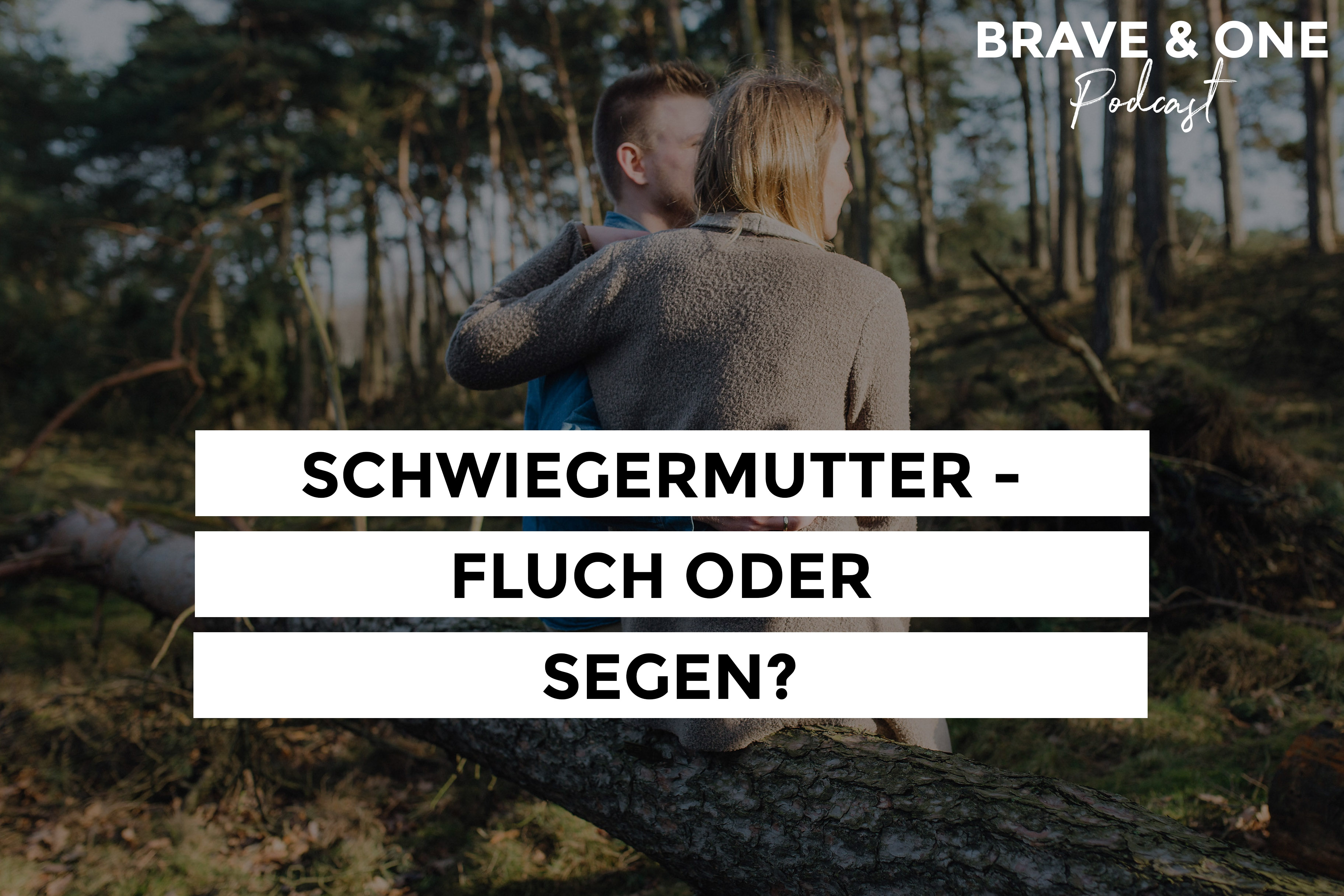 Brave & One | Der Beziehungspodcast