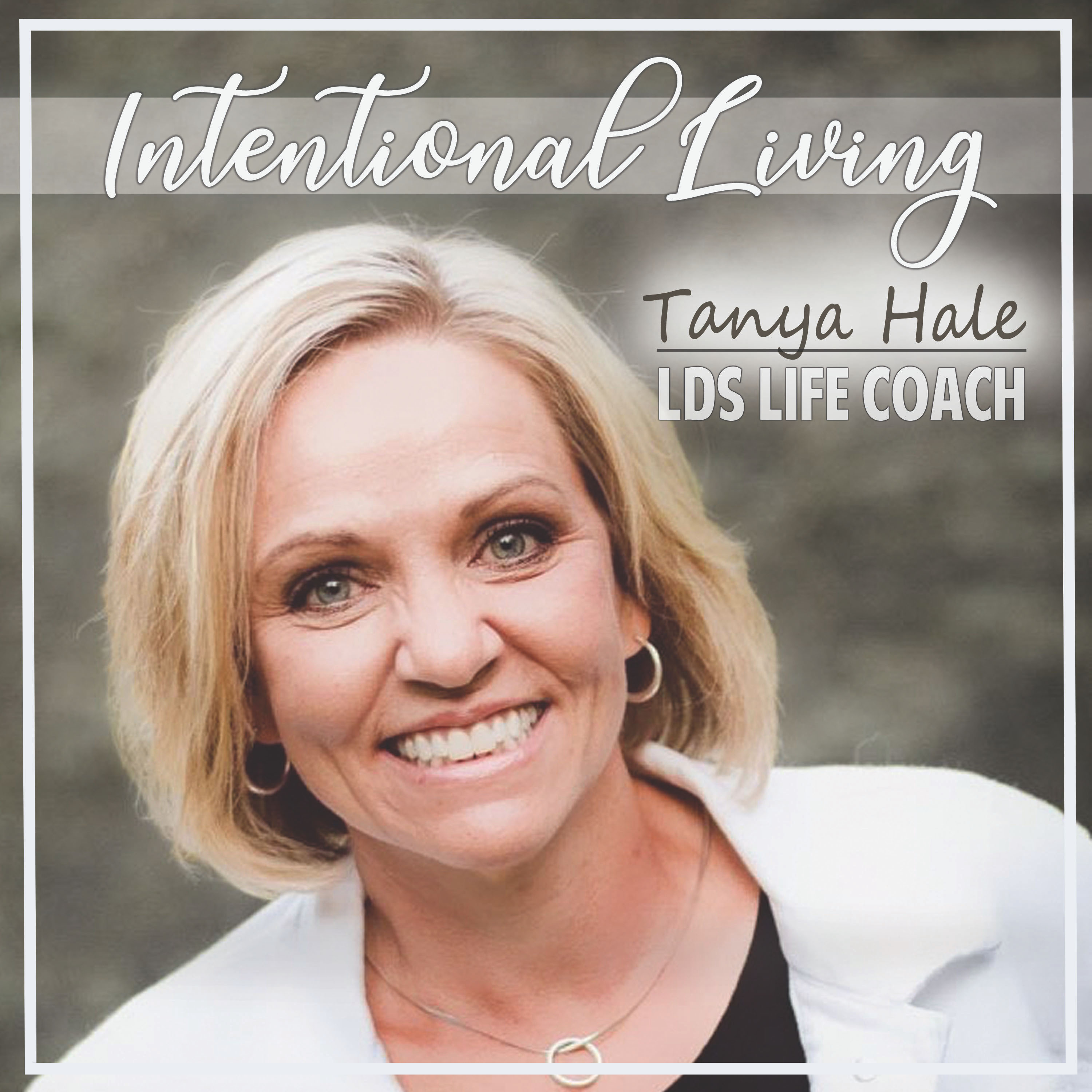 Intentional Living with Tanya Hale