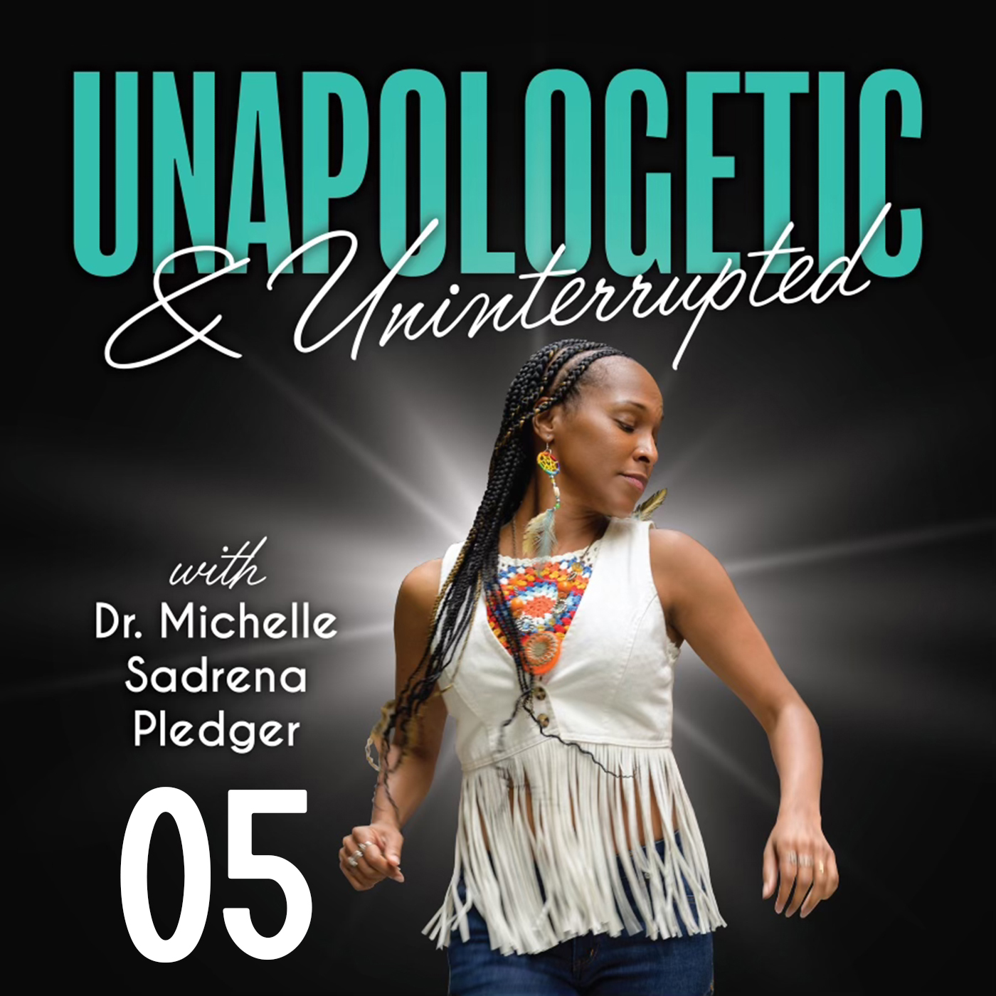 Unapologetic & Uninterrupted with Dr. Michelle Sadrena Pledger