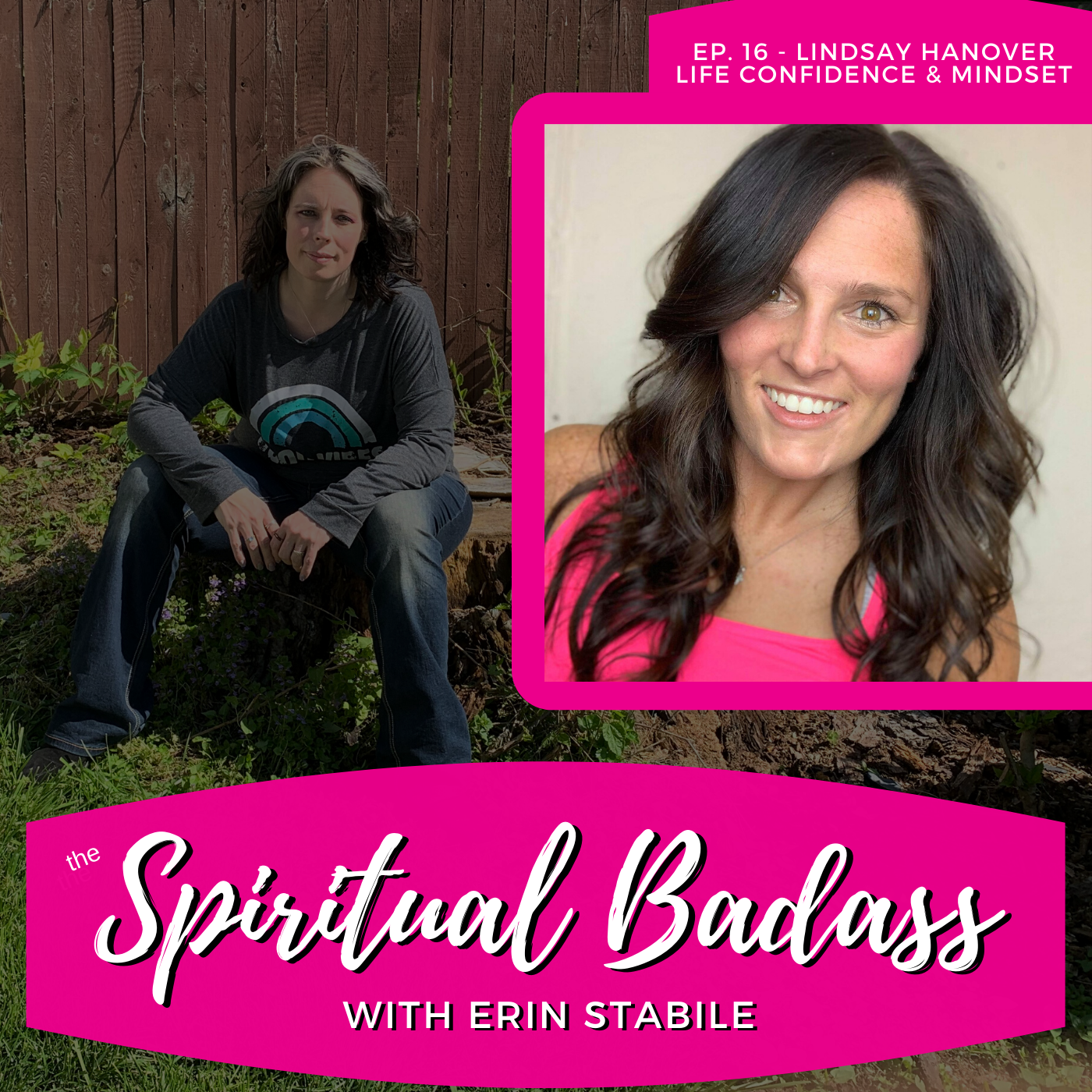 Episode 16 - Lindsay Hanover Life Confidence & Mindset