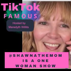 16: TikTok Famous @shawnathemom Does It All!