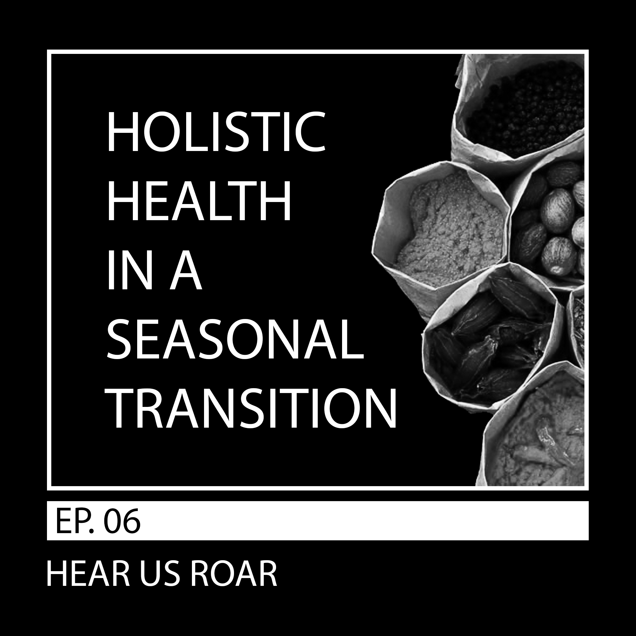 06: Holistic Health In A Seasonal Transition w/ Janet Lee