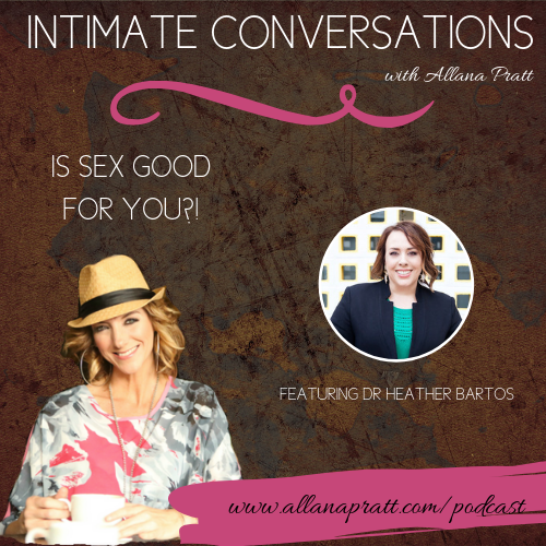 Dr. Heather Bartos, Is Sex Good for You?!