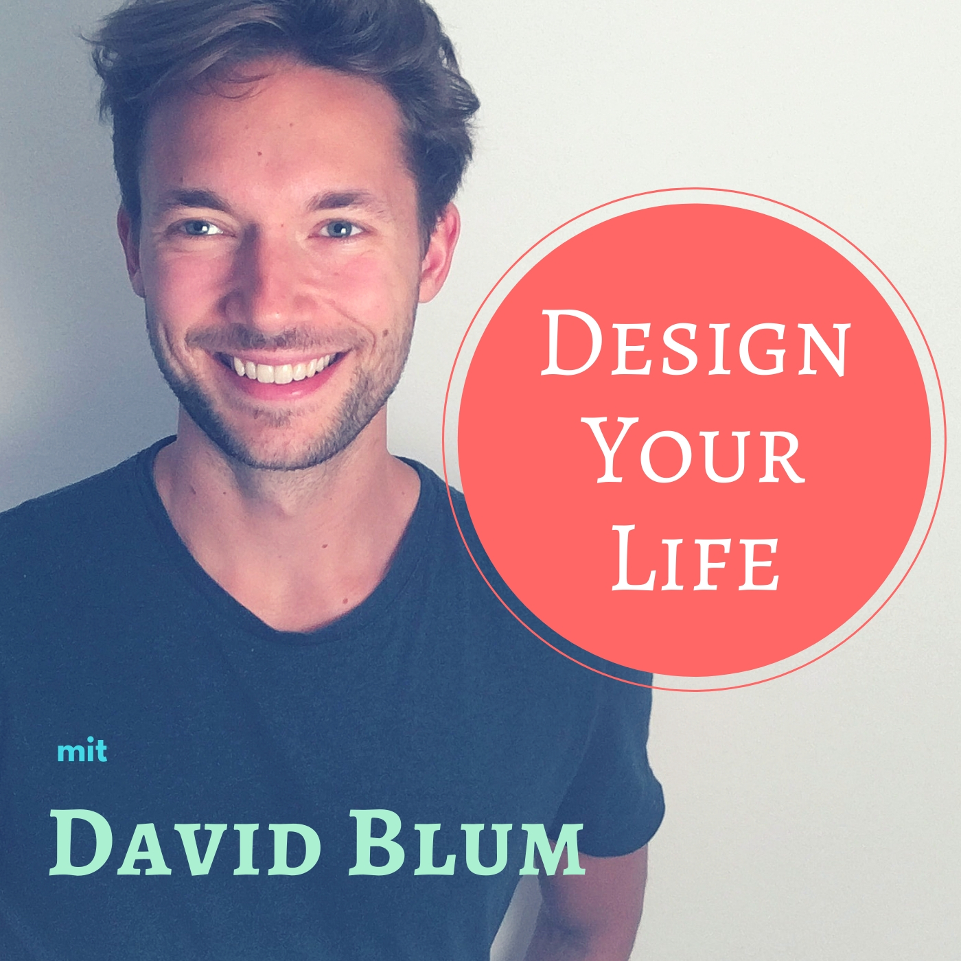 Design Your Life mit David Blum