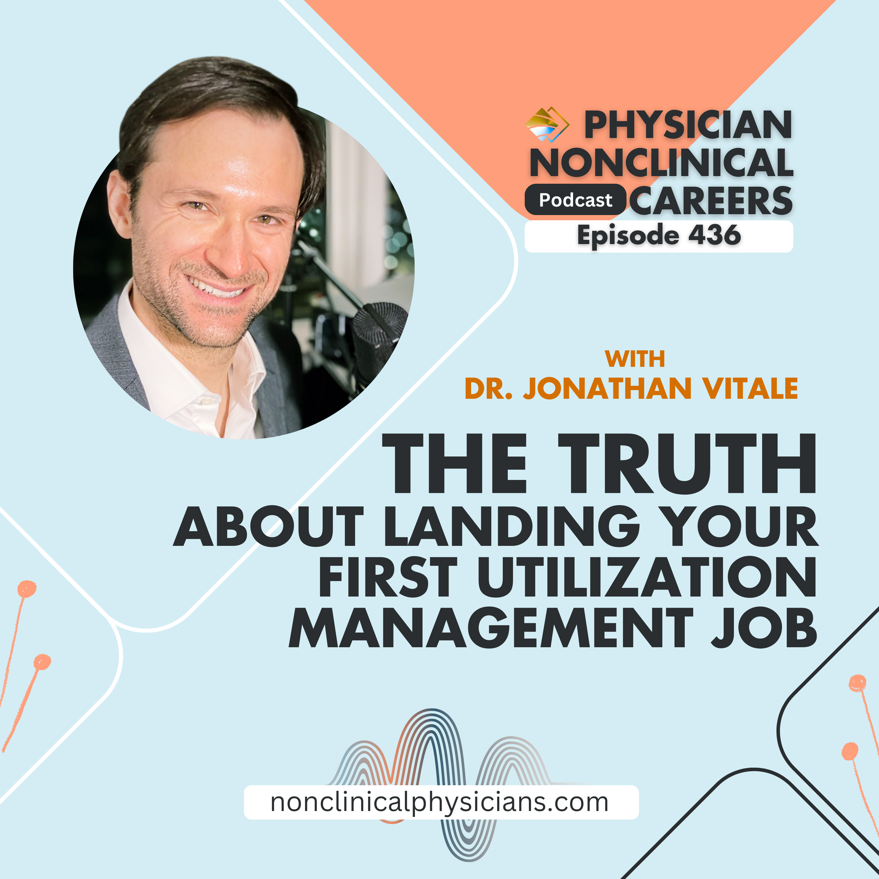 Physician NonClinical Careers with John Jurica