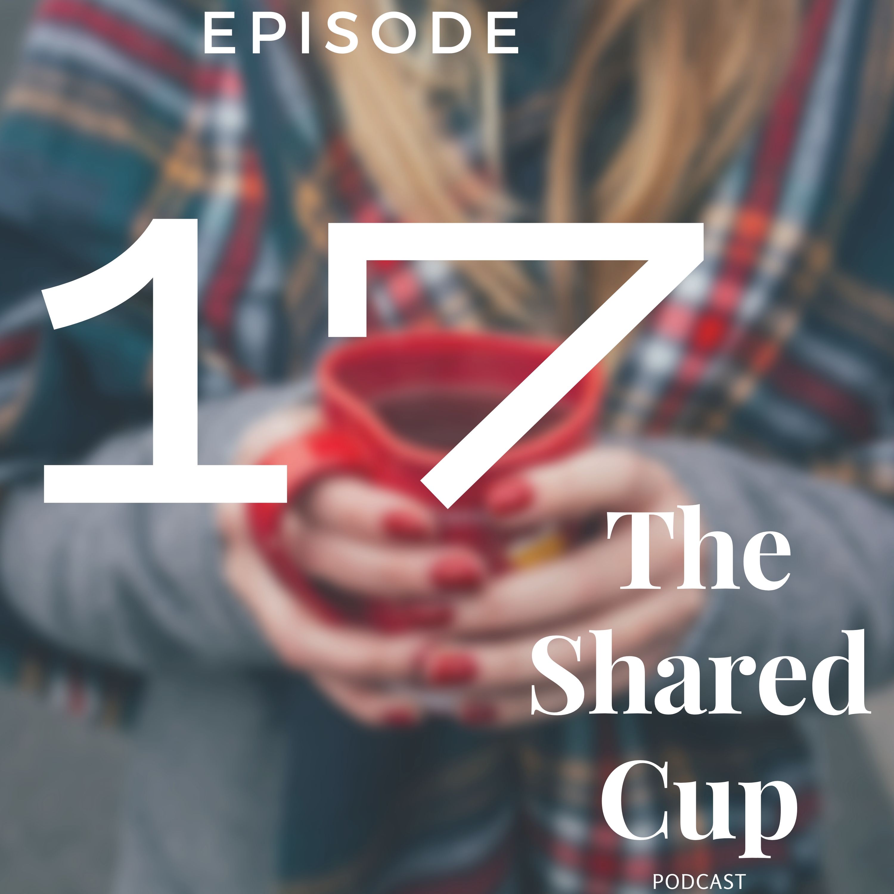 The Shared Cup Podcast