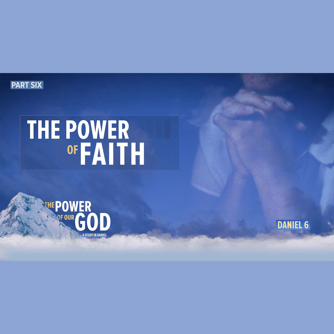 The Power of Our God - The Power of Faith