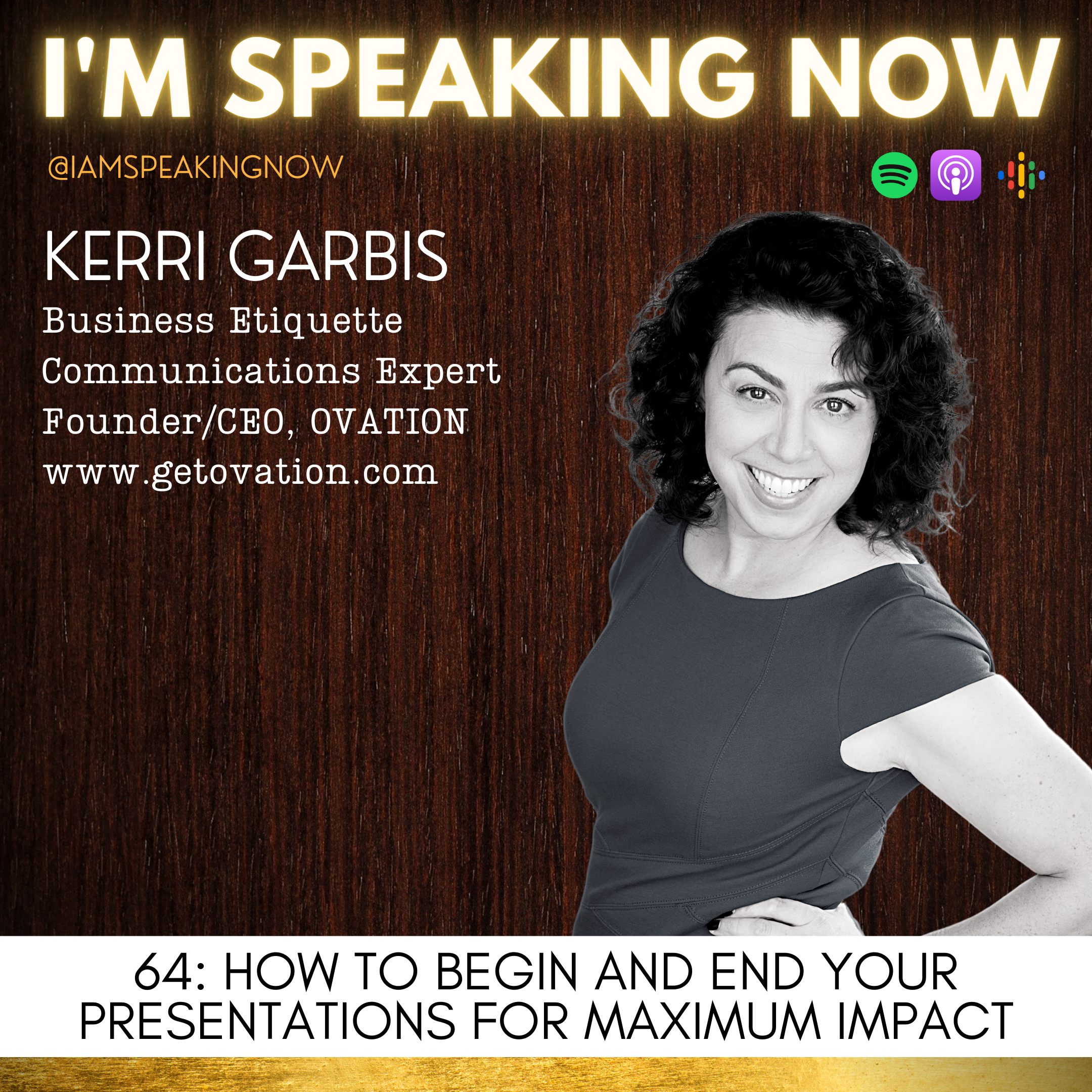 Ep 64: How to Begin and End Your Presentations for Maximum Impact