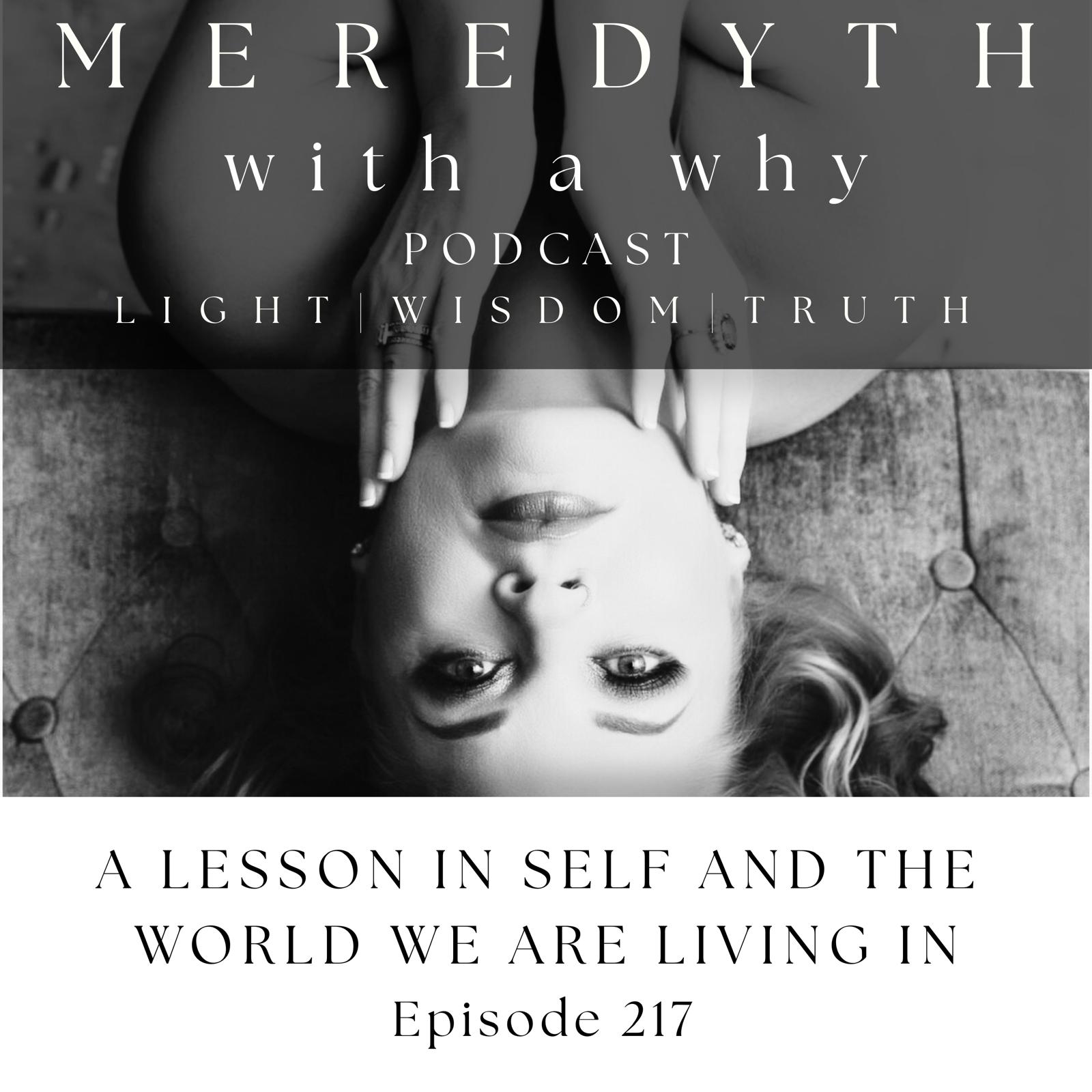217: A Lesson In Self And The World We Are Living In