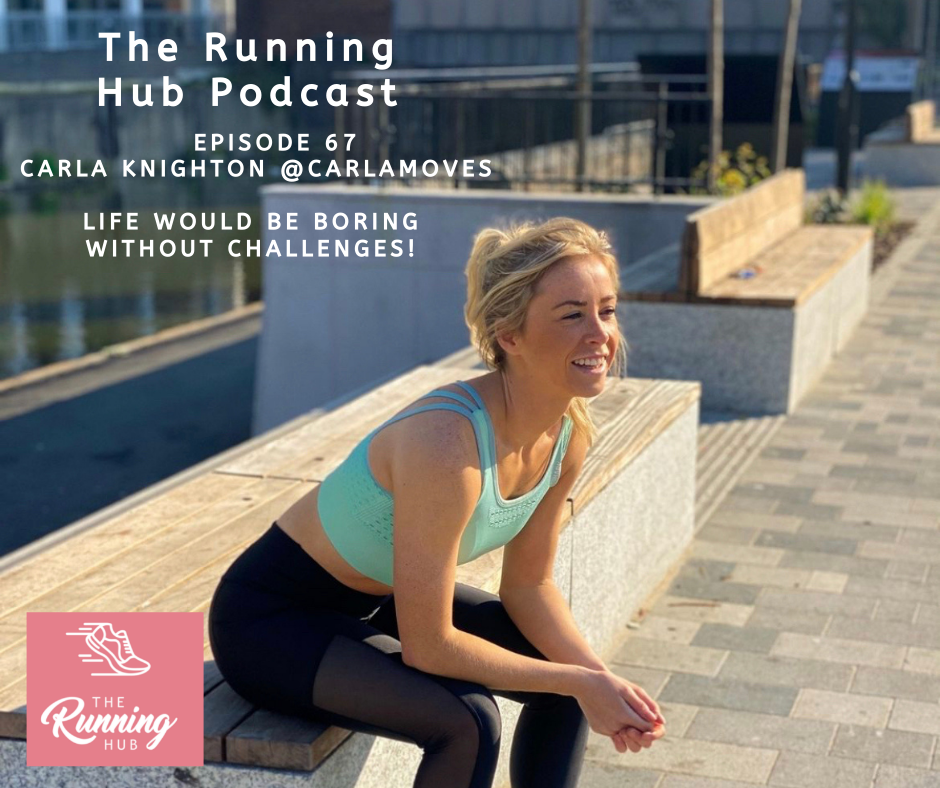Carla Knighton @carlamoves - Life would be boring without challenges - Episode 67