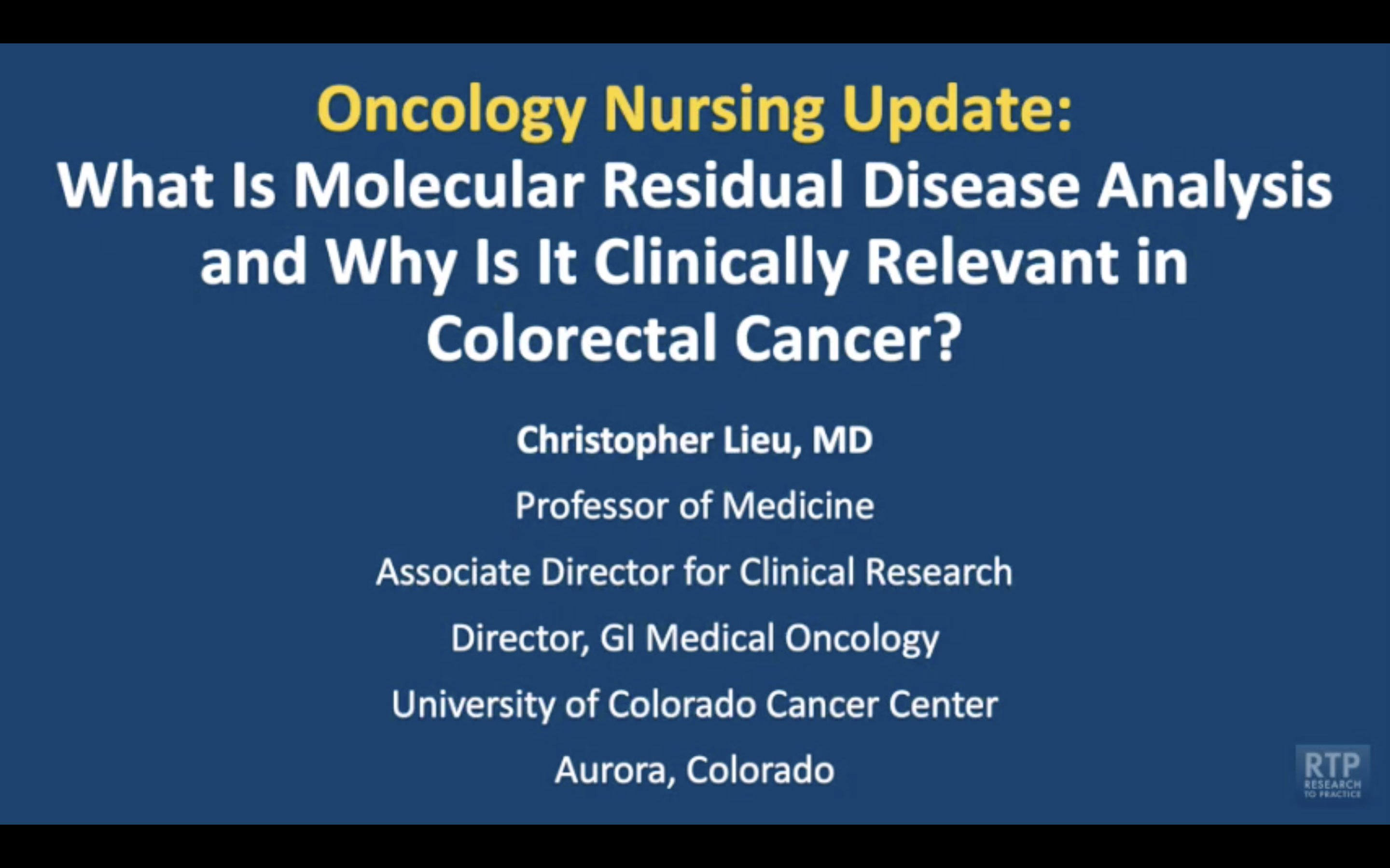 Oncology Nursing Update: Colorectal Cancer — An Interview with Dr Christopher Lieu on Molecular Residual Disease Analysis thumbnail