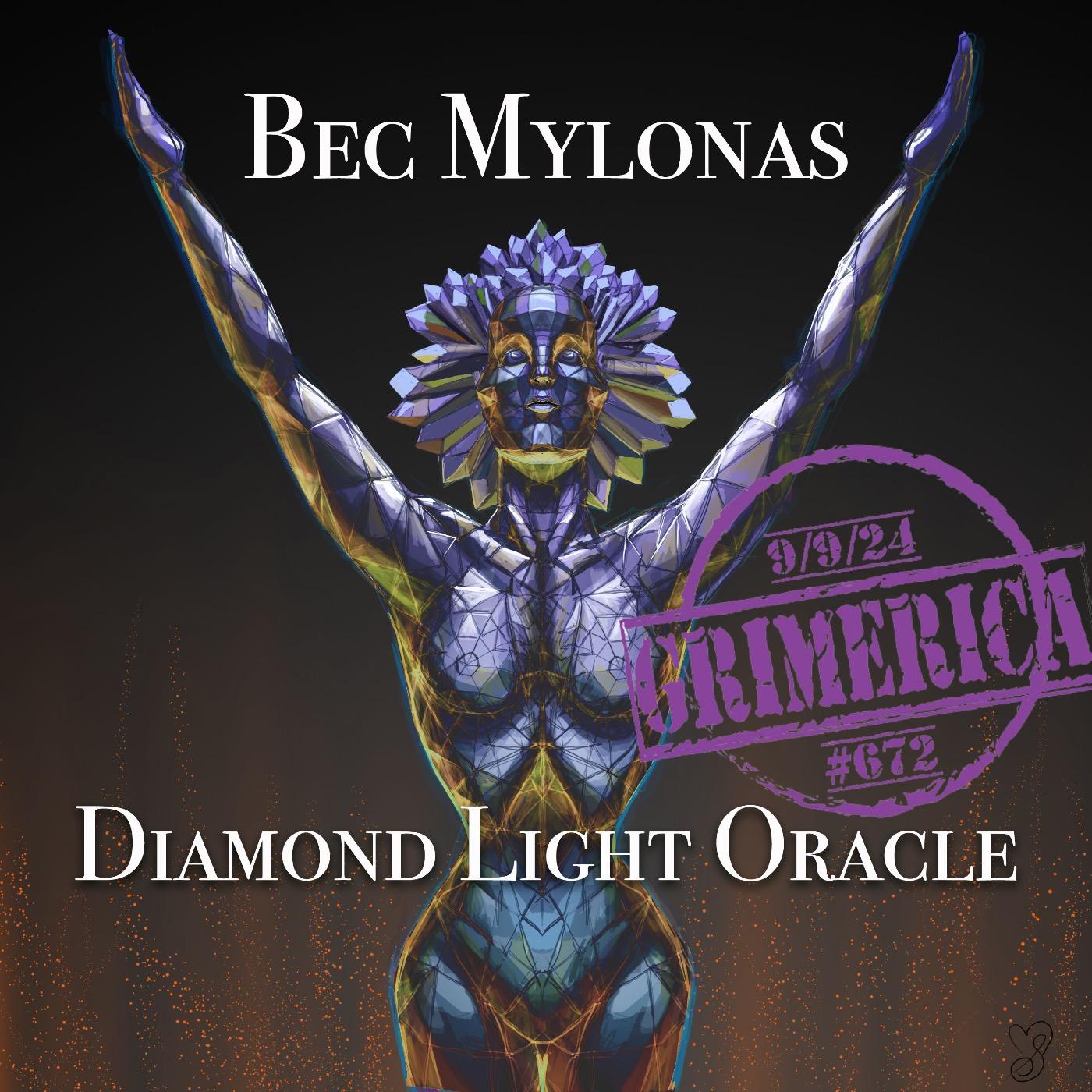 #672 - Bec Mylonas - Diamond Light Oracle - Reclaim Divinity and Awaken Ancient Wisdom