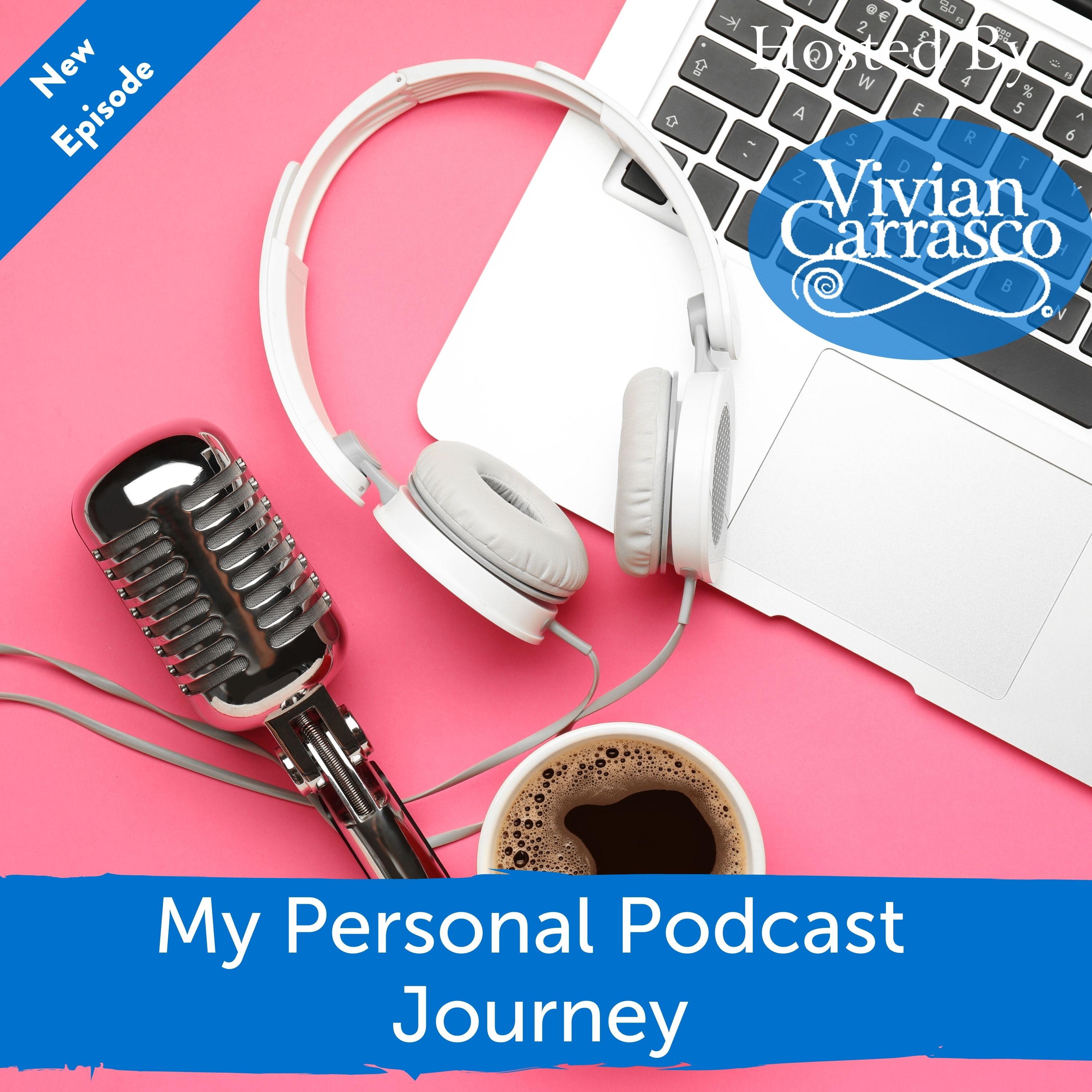 My Personal Podcast Journey