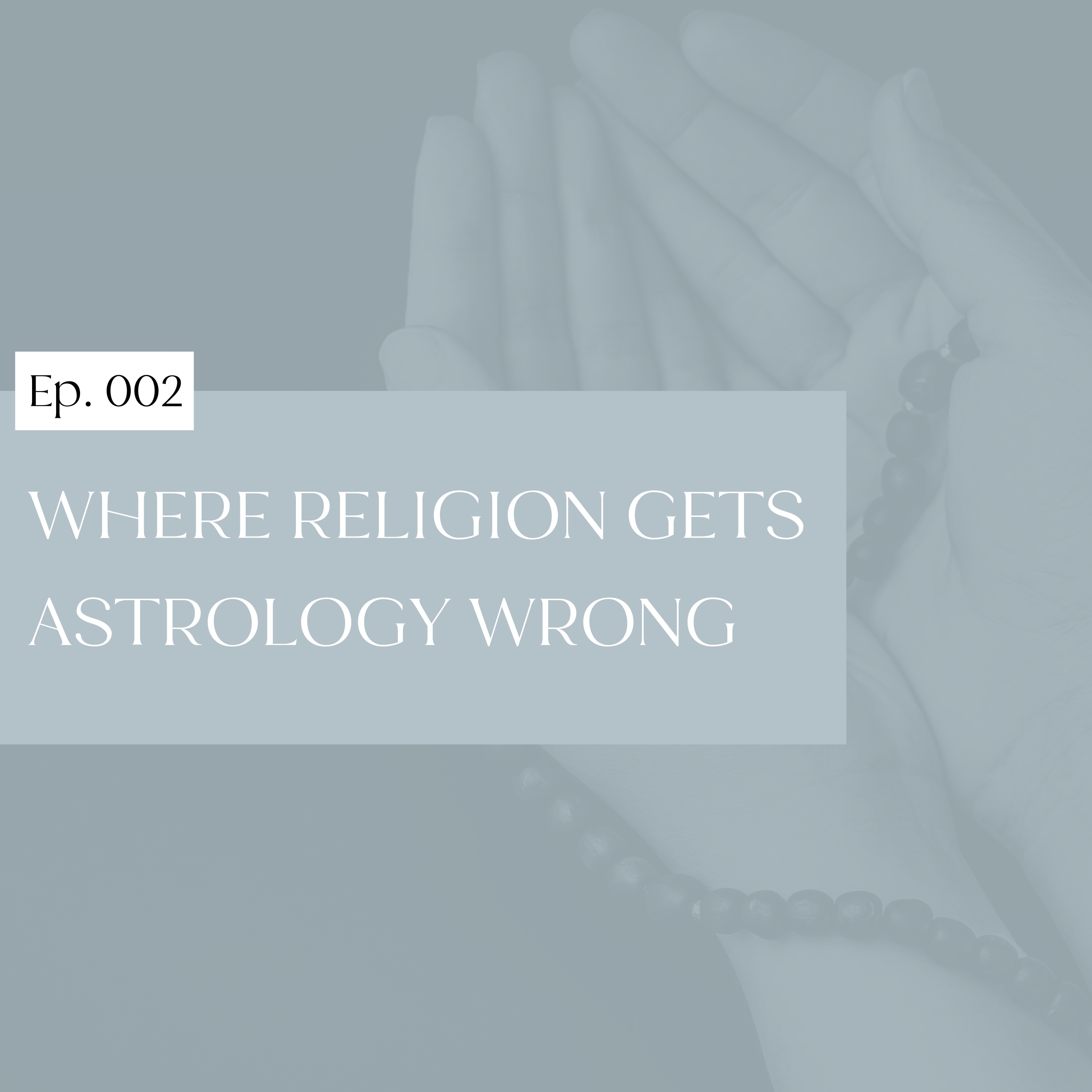 002: Where Religion Gets Astrology Wrong
