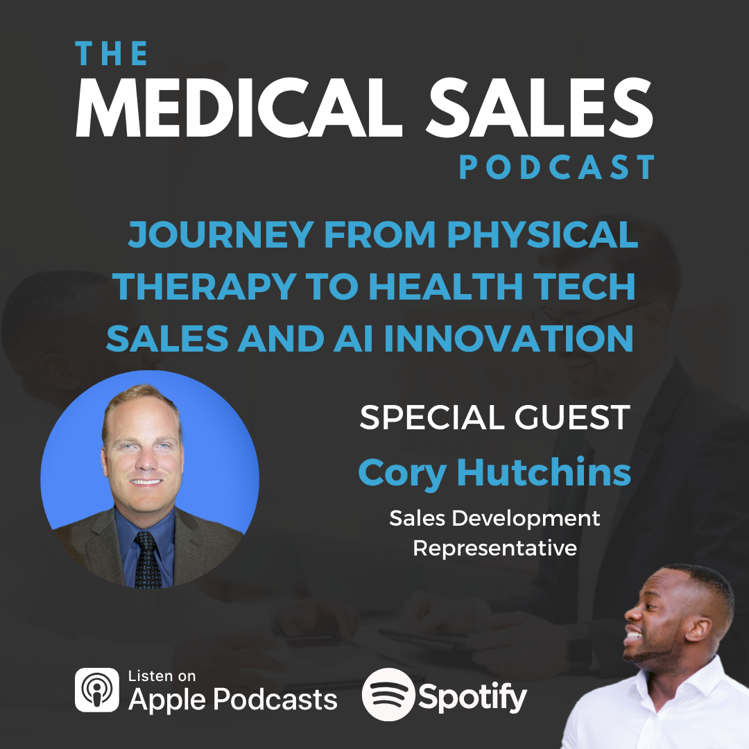 Journey From Physical Therapy To Health Tech Sales And AI Innovation With Cory Hutchins