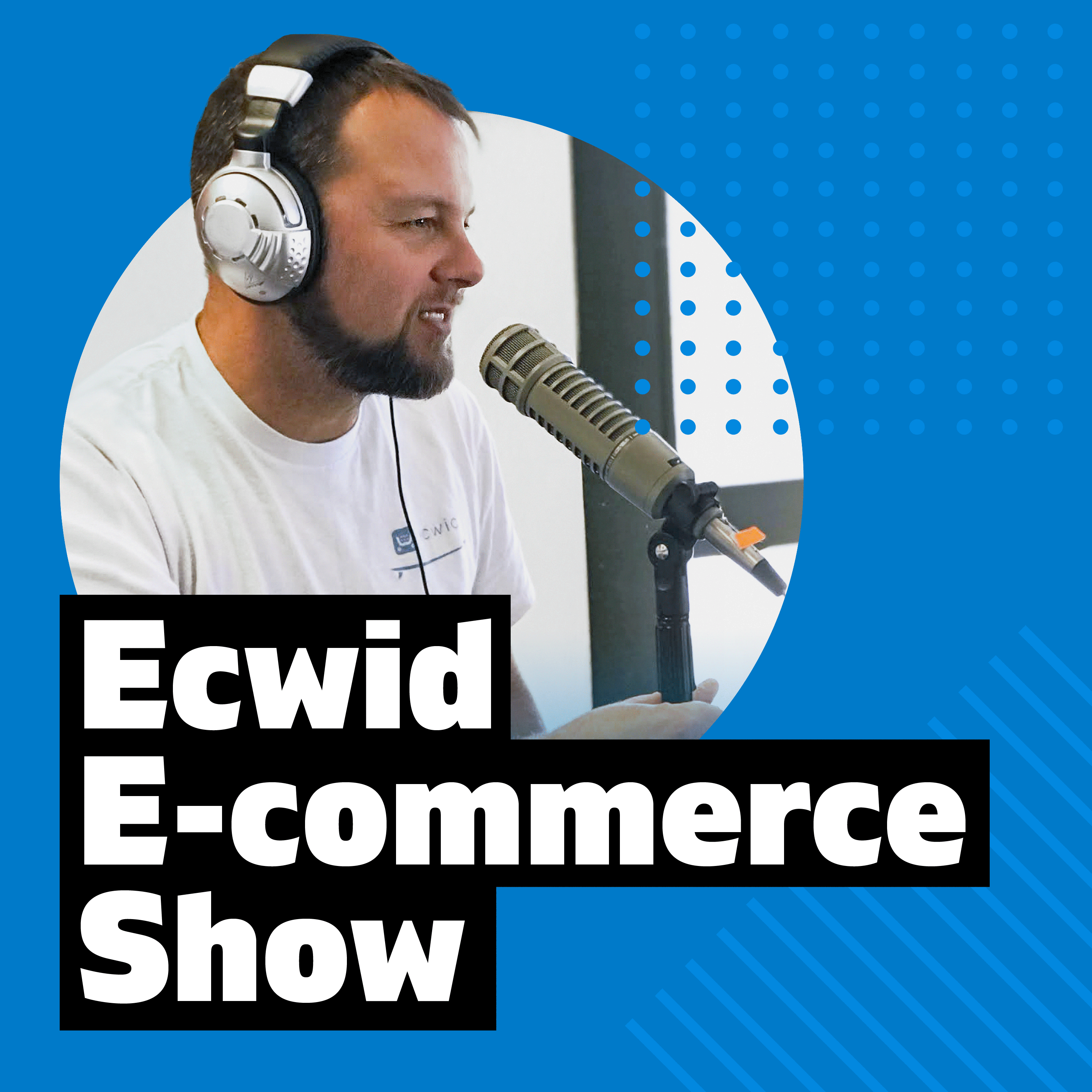 The Ecwid E-commerce Show