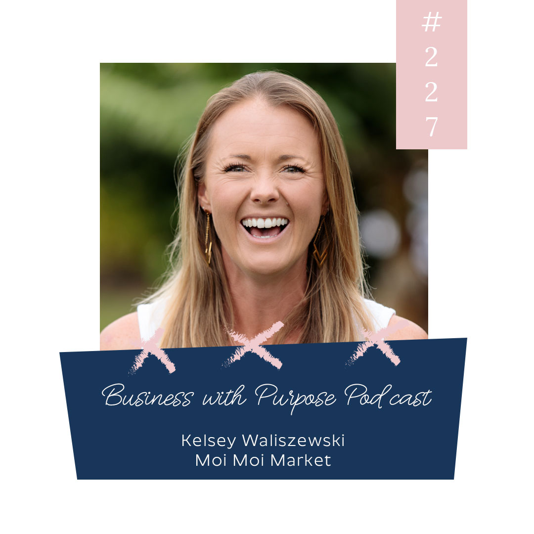 How Whales Inspired Her to Start an Ethical Business | EP 227: Kelsey Waliszewski, Moi Moi Market