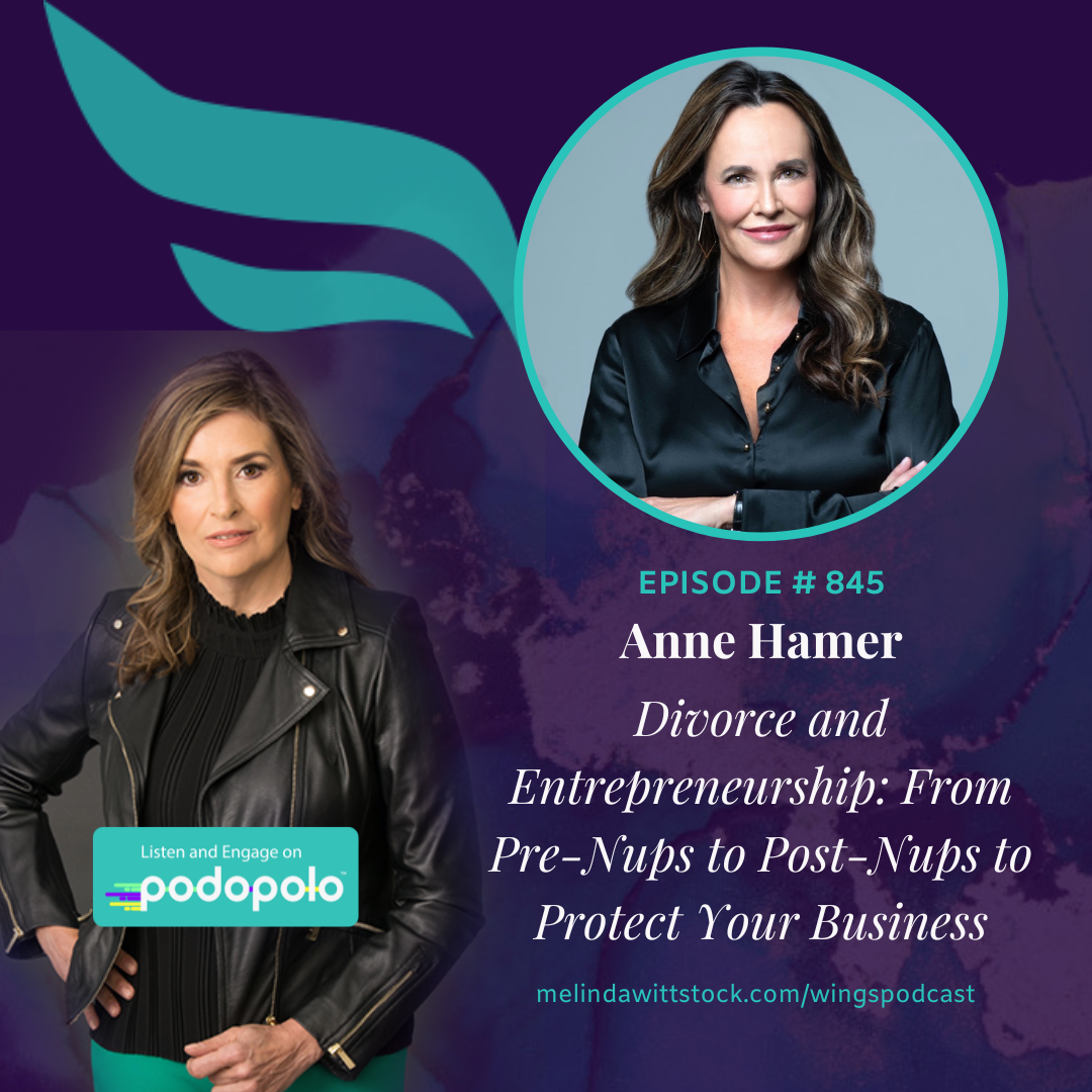 Divorce and Entrepreneurship: Entrepreneur Anne Hamer on How to Protect Your Company and Assets