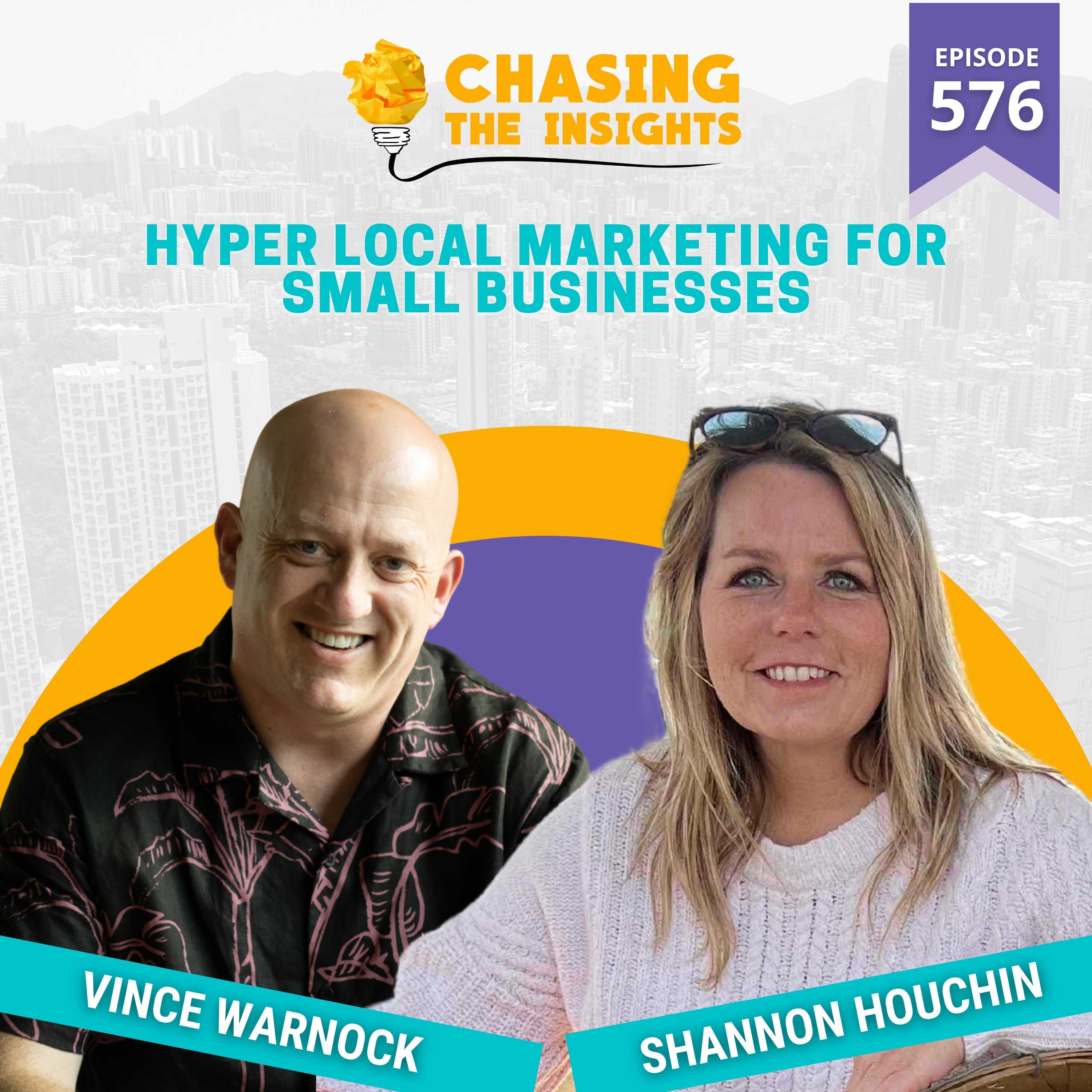 EP576 - Shannon Houchin on hyper local marketing for small businesses