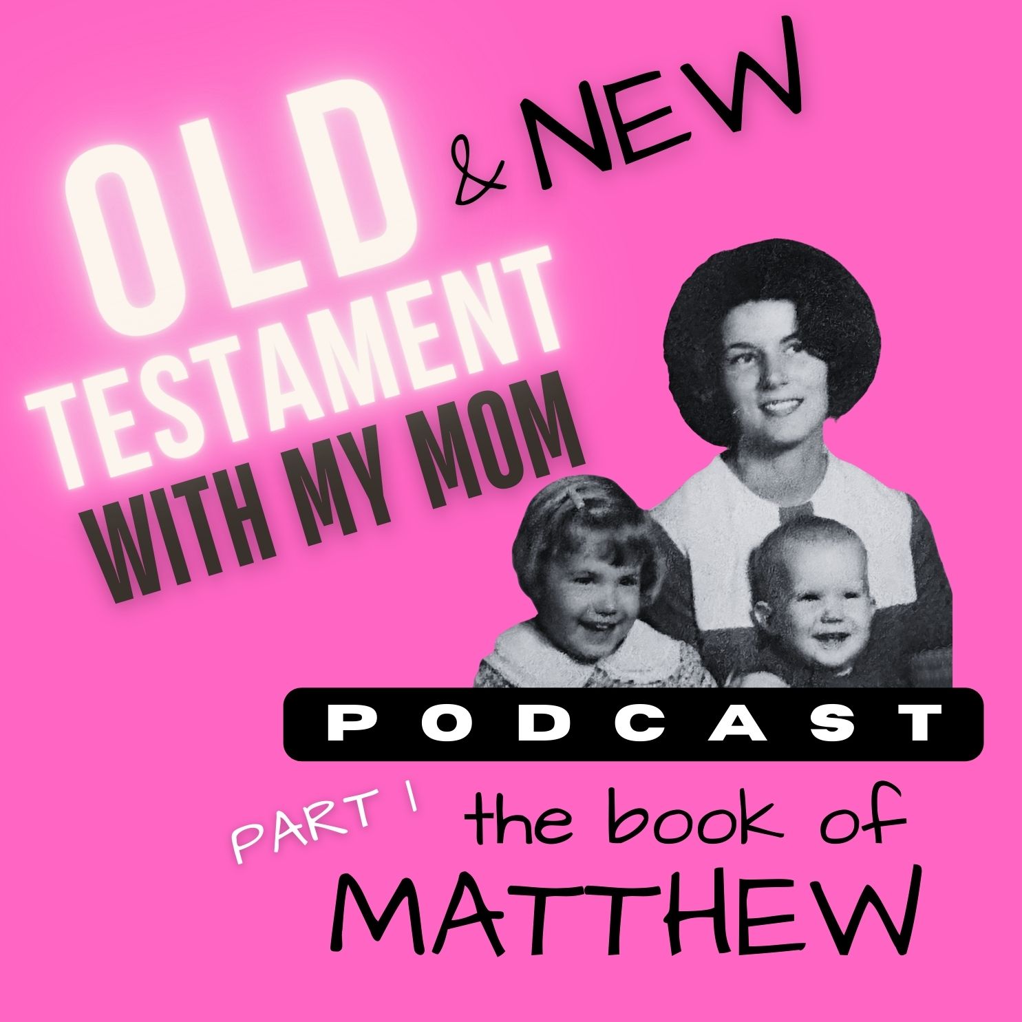 Old Testament with My Mom