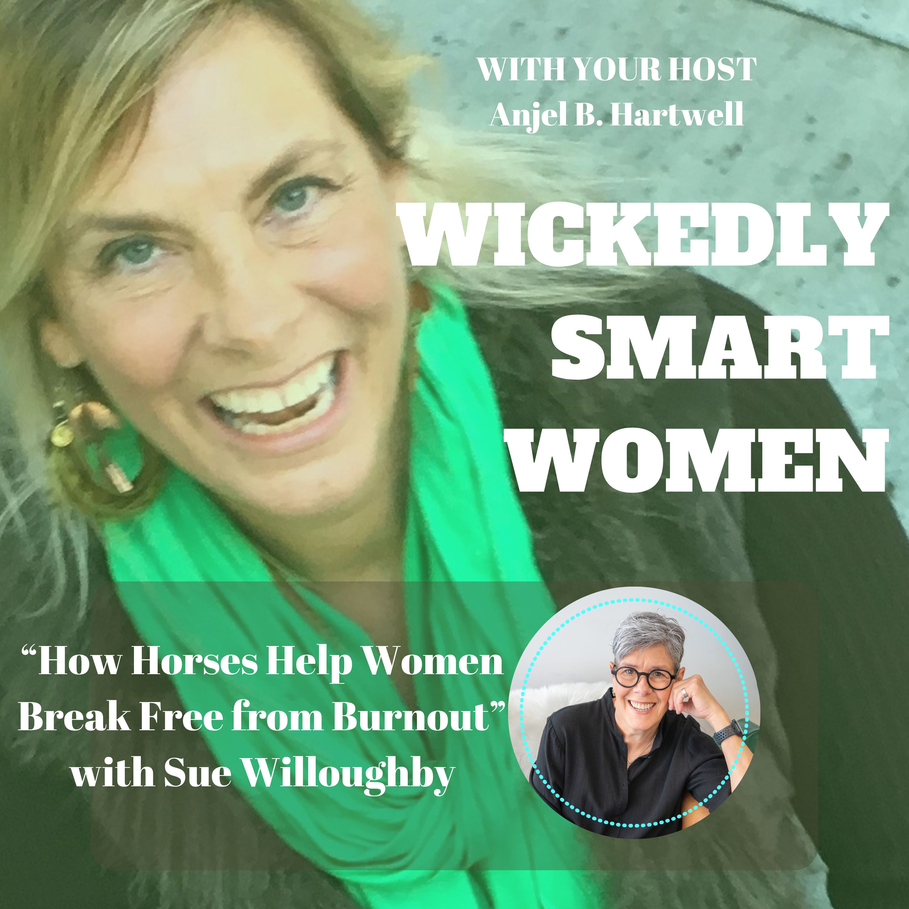 How Horses Help Women Break Free from Burnout with Sue Willoughby – Ep.353