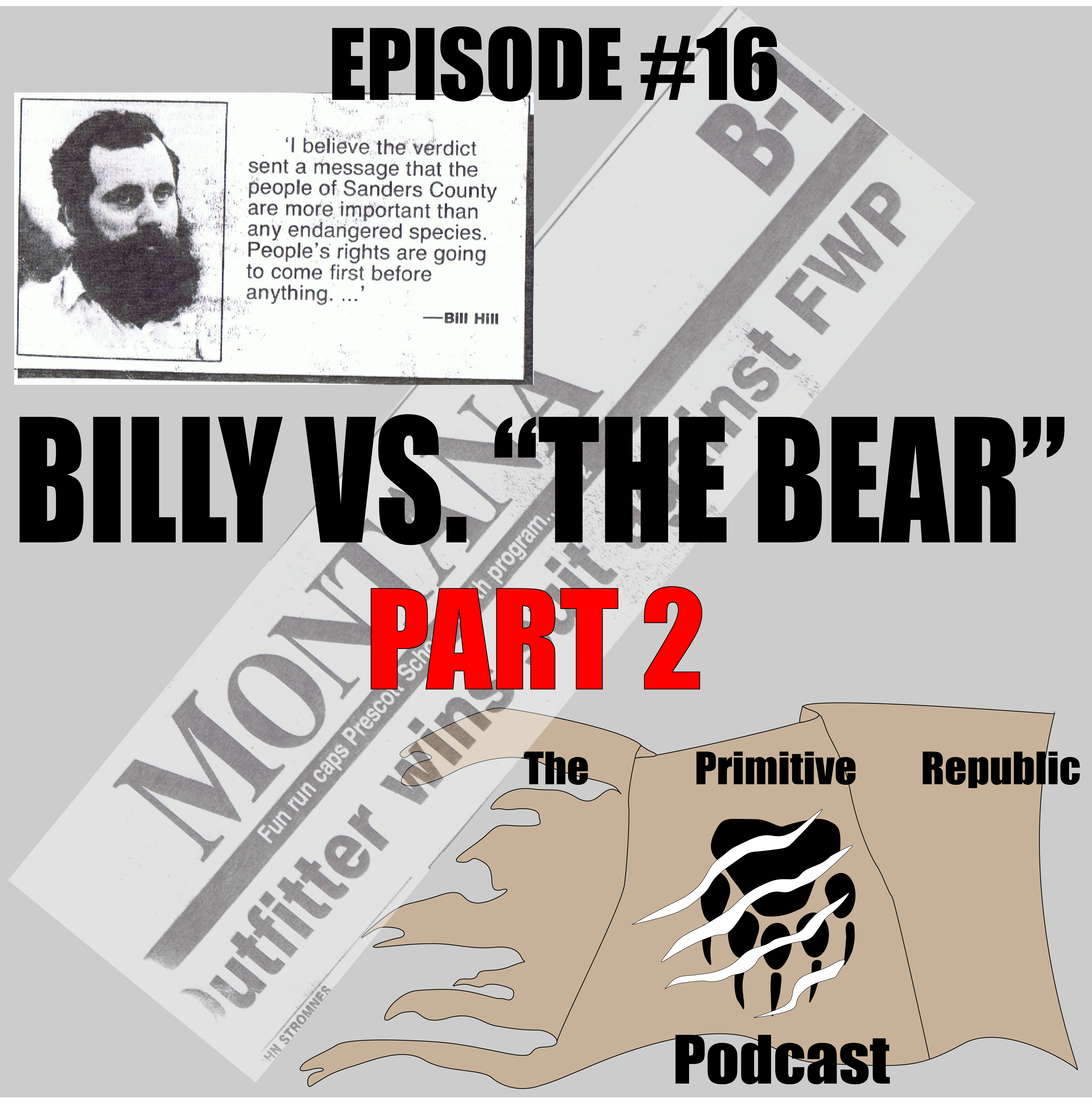 EP#16 Billy vs The Bear