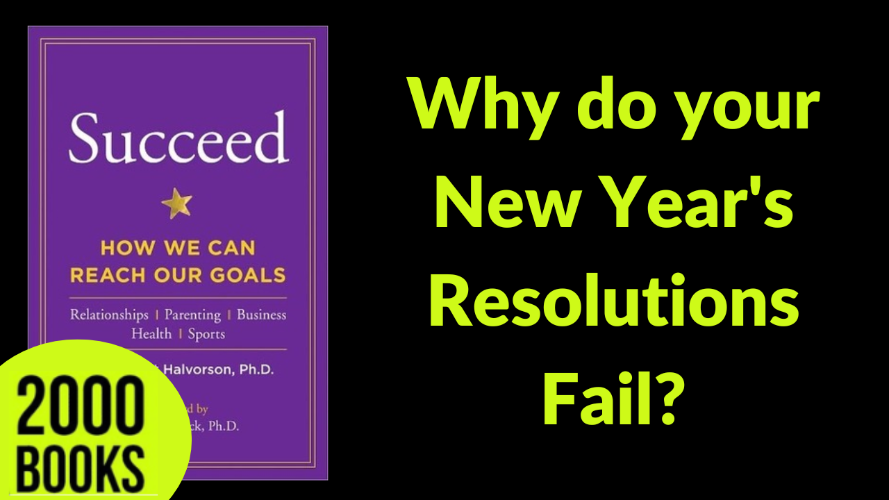 392[Goal Achievement] Why Do Your New Year's Resolutions Fail? | Succeed -  Heidi Grant Halvorson