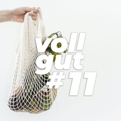 vollgut #11 Kein Unverpacktladen um die Ecke? So kannst du trotzdem plastikfrei einkaufen