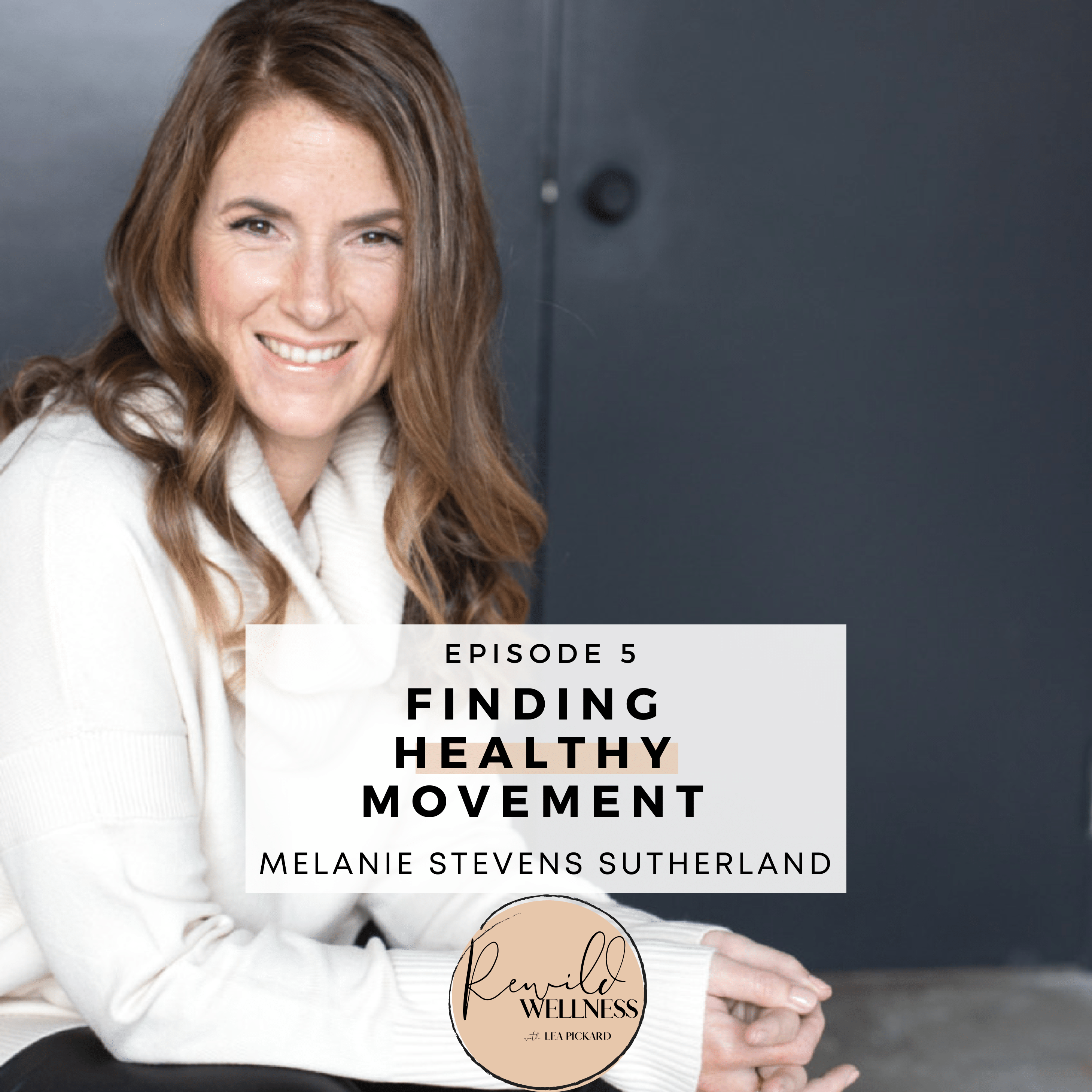 Rewild Wellness with Lea Pickard