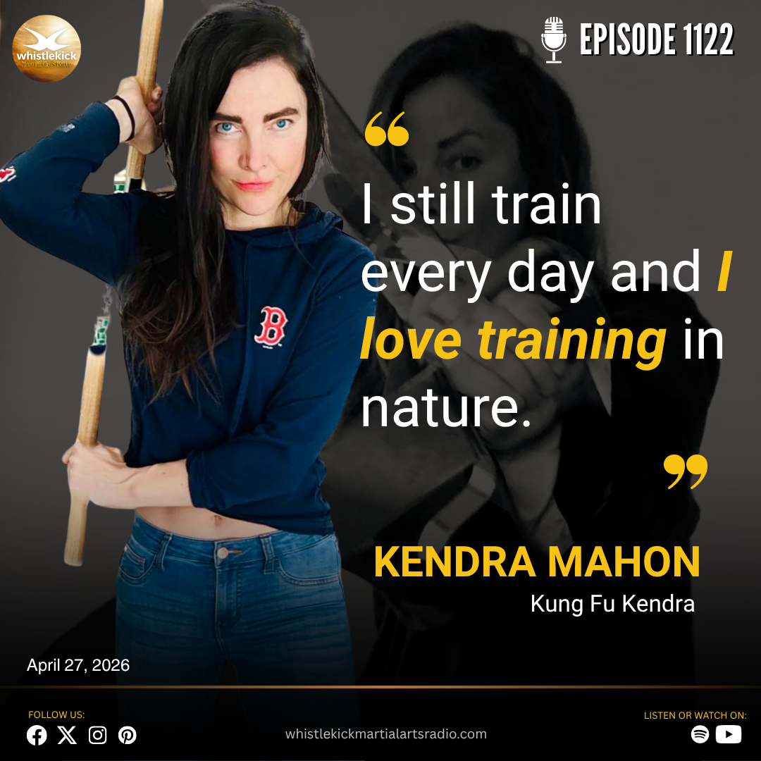 Episode 1122 - Kendra Mahon "Kung Fu Kendra"